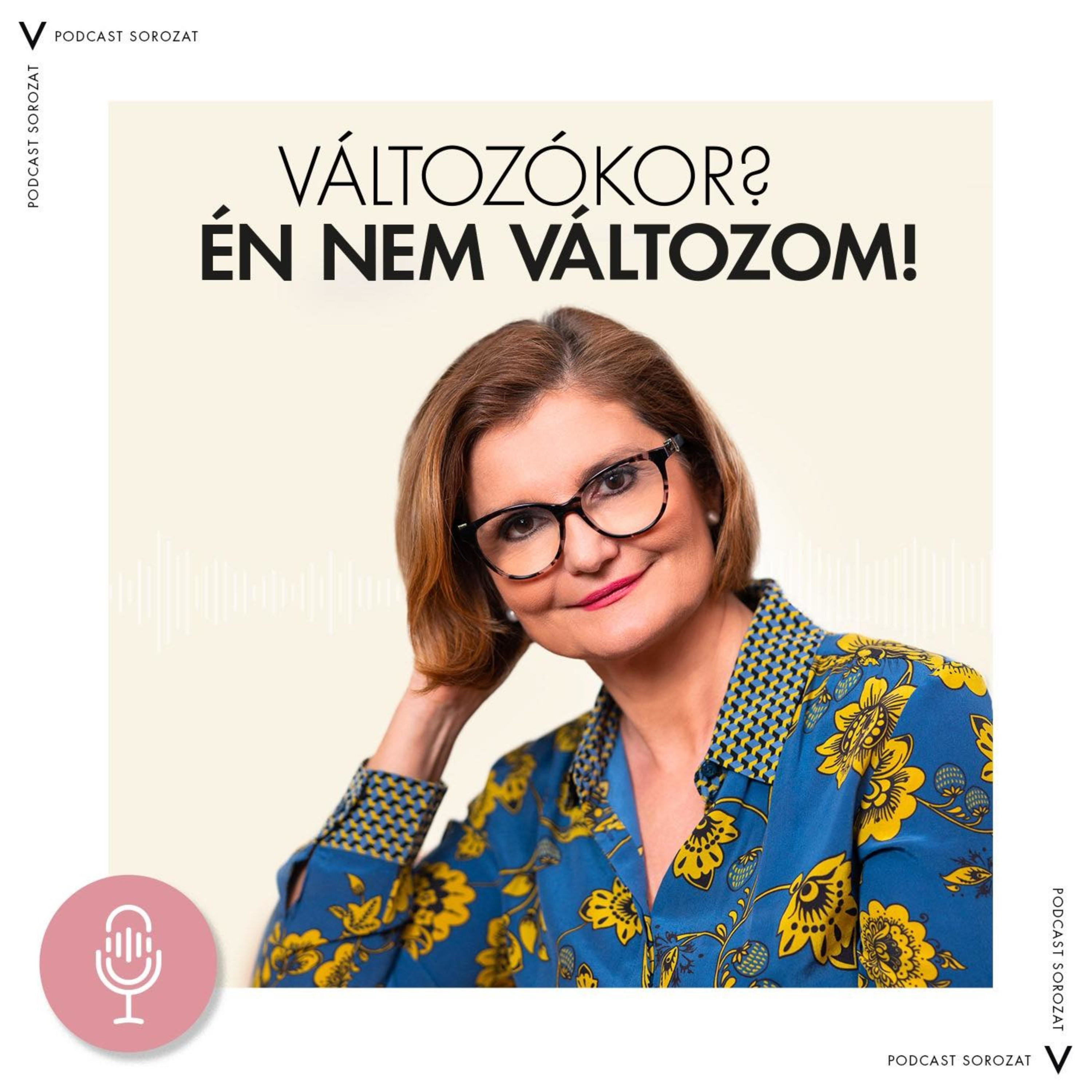 A változókor és a psziché. „Változókor? Én nem változom!“ podcast a Vichy támogatásával #5 episode artwork