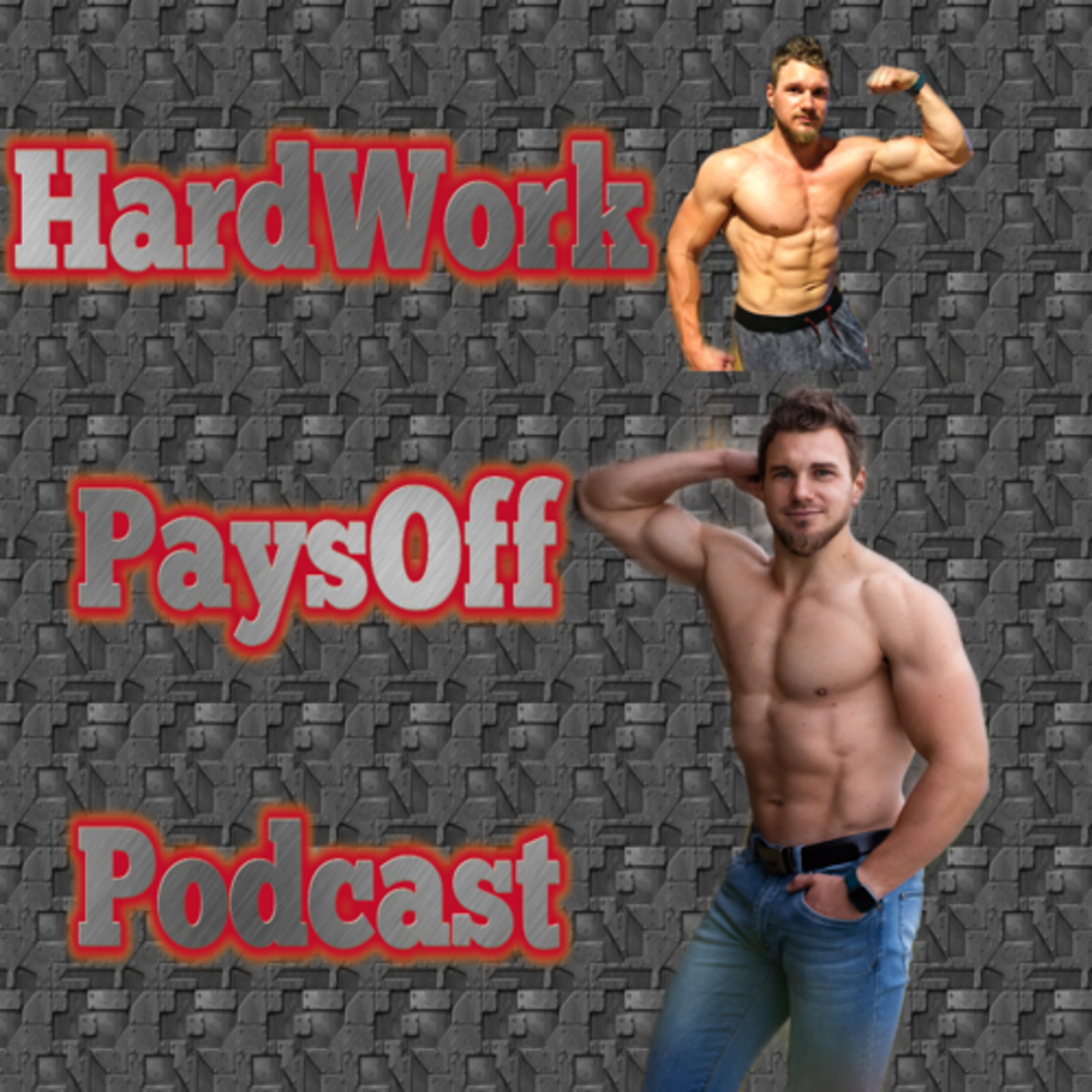 Hardwork Paysoff Podcast