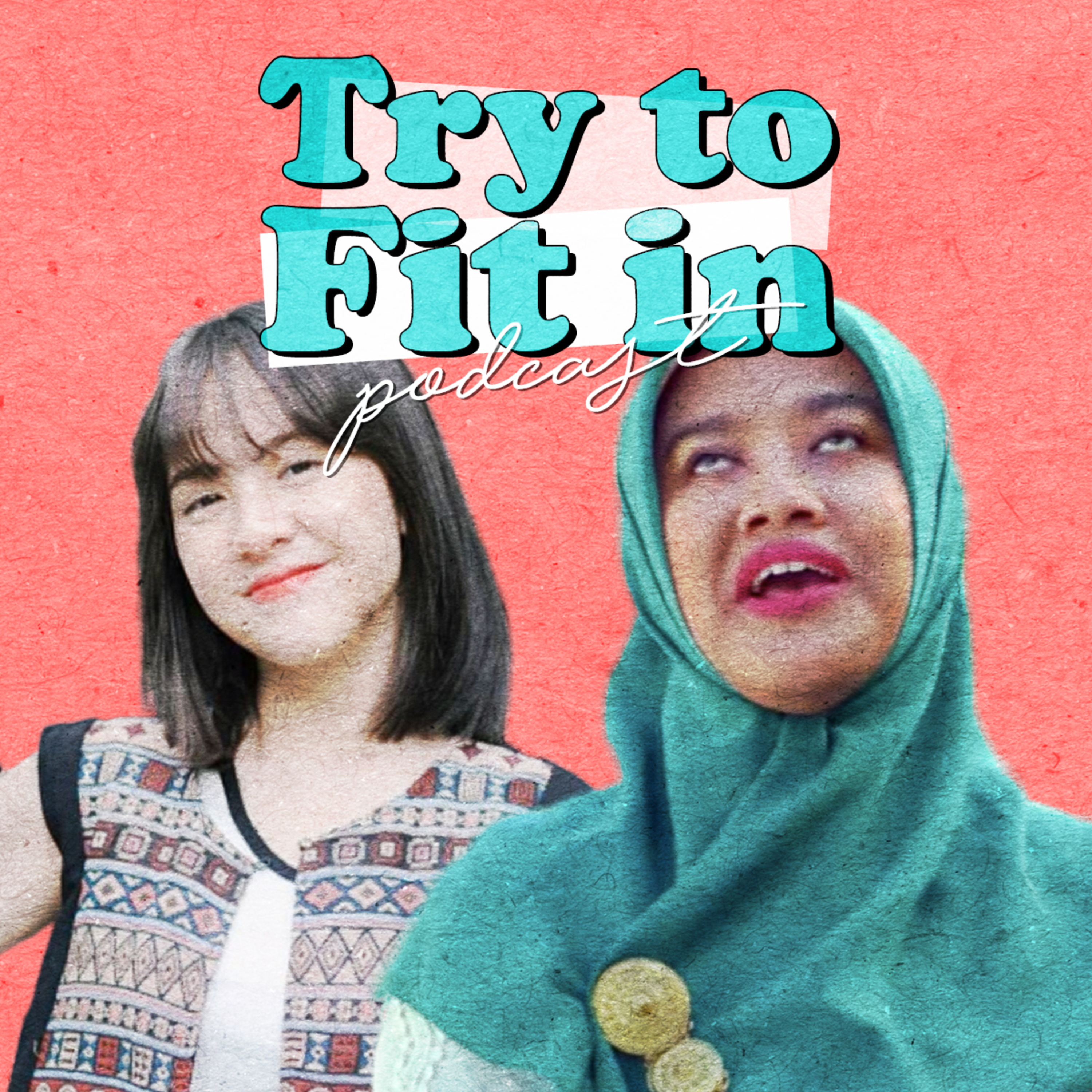 Try To Fit In Podcast