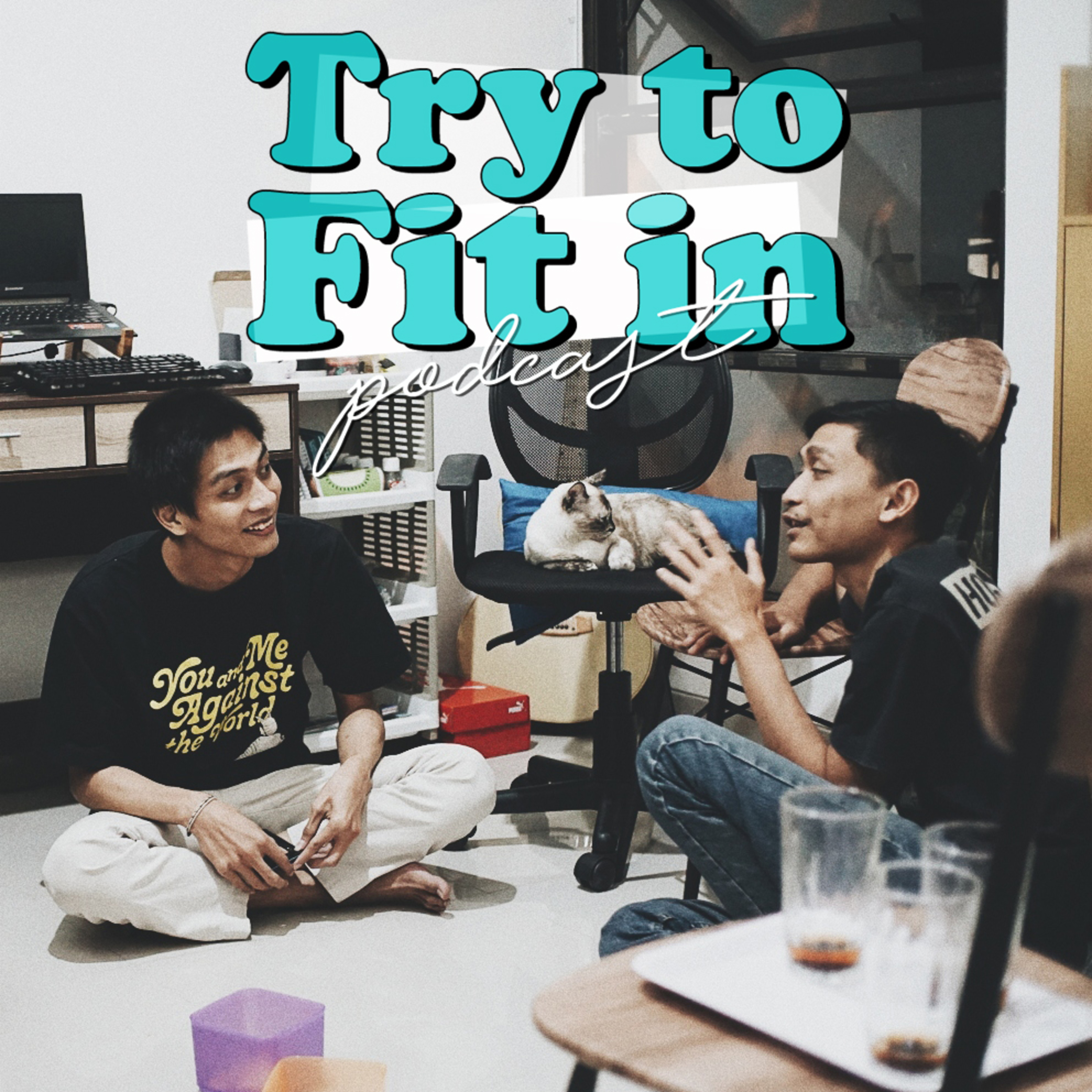 Try To Fit In Podcast