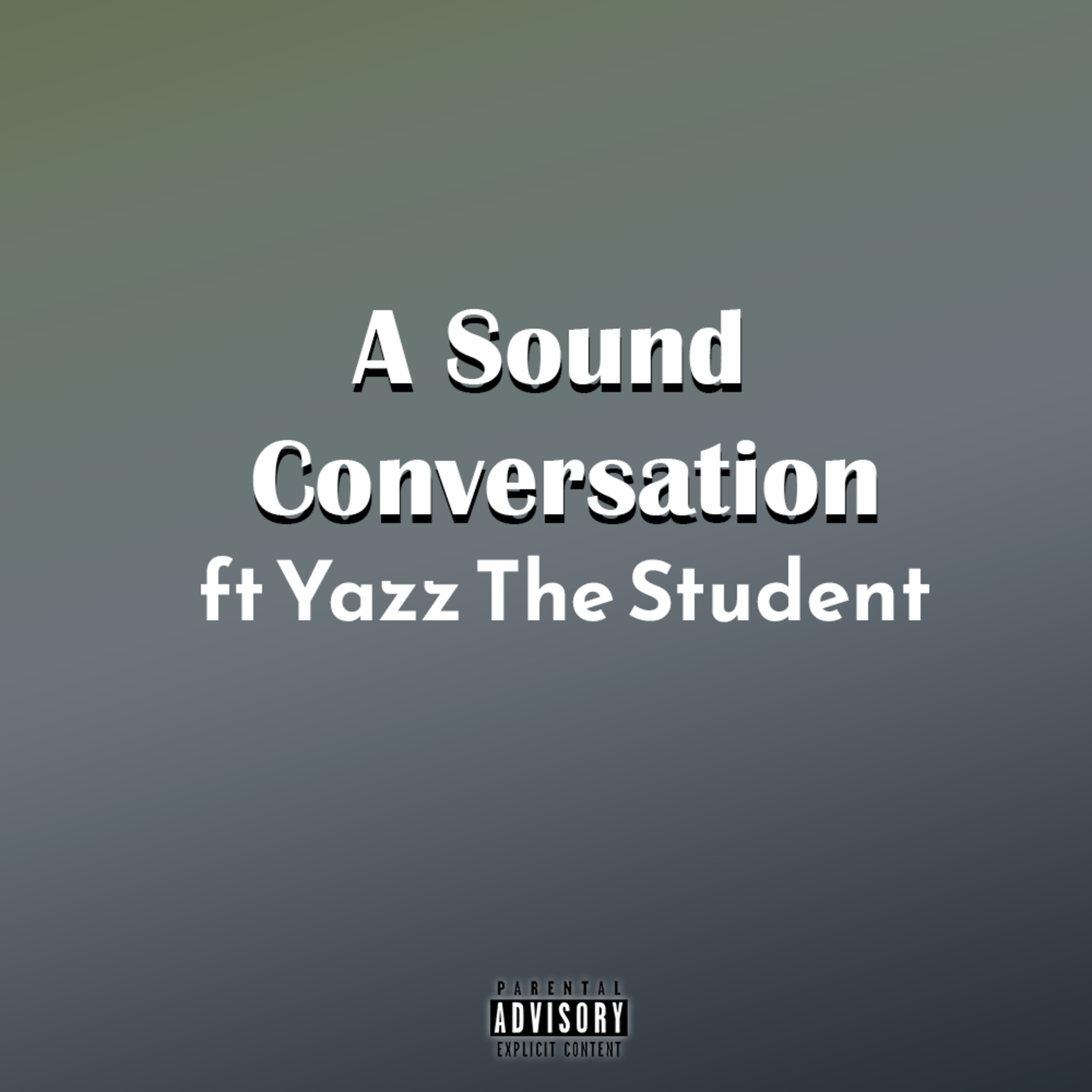 A Sound Conversation ft Yazz The Student — THE VIRTUOSO SPEAKS
