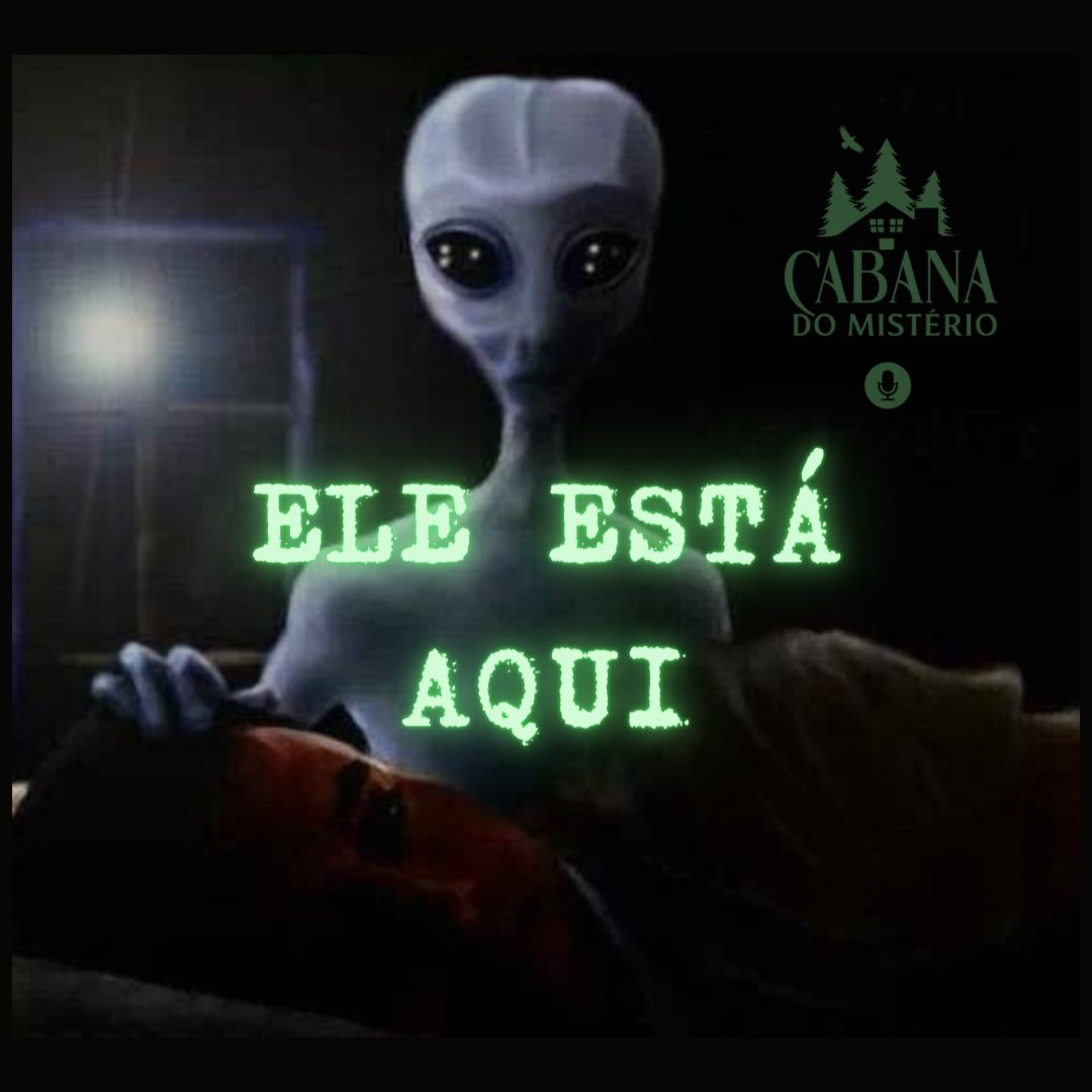 Casos Do Cabana - Ele Está Aqui