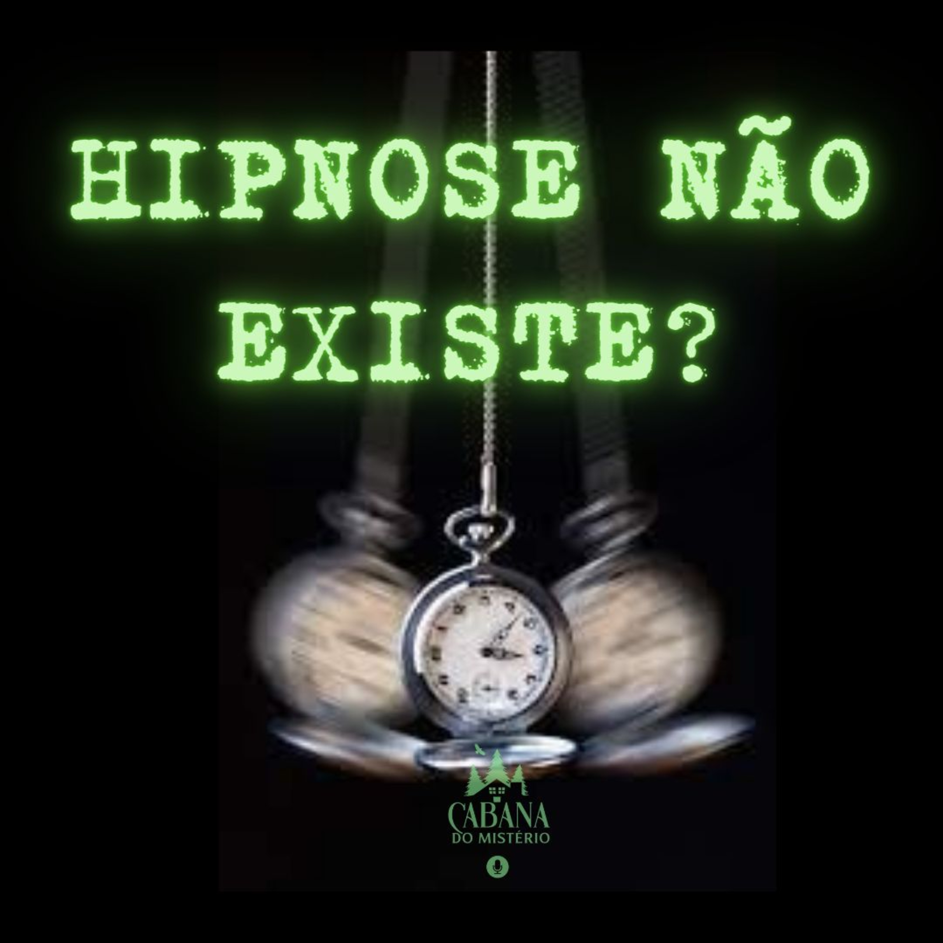 Hipnose Não Existe? #15