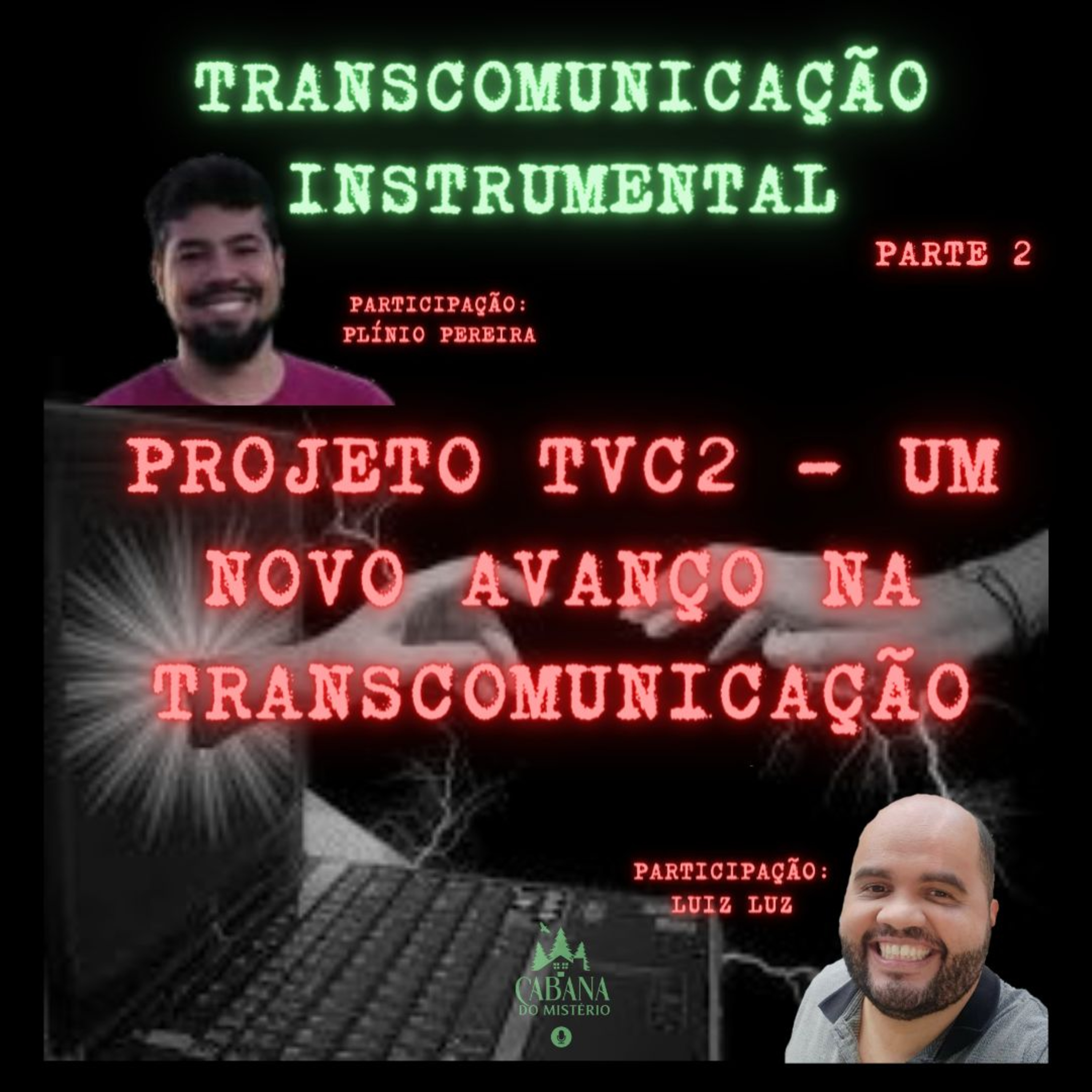 Projeto TVC 2 - Um Novo Avanço Na Transcomunicação #16