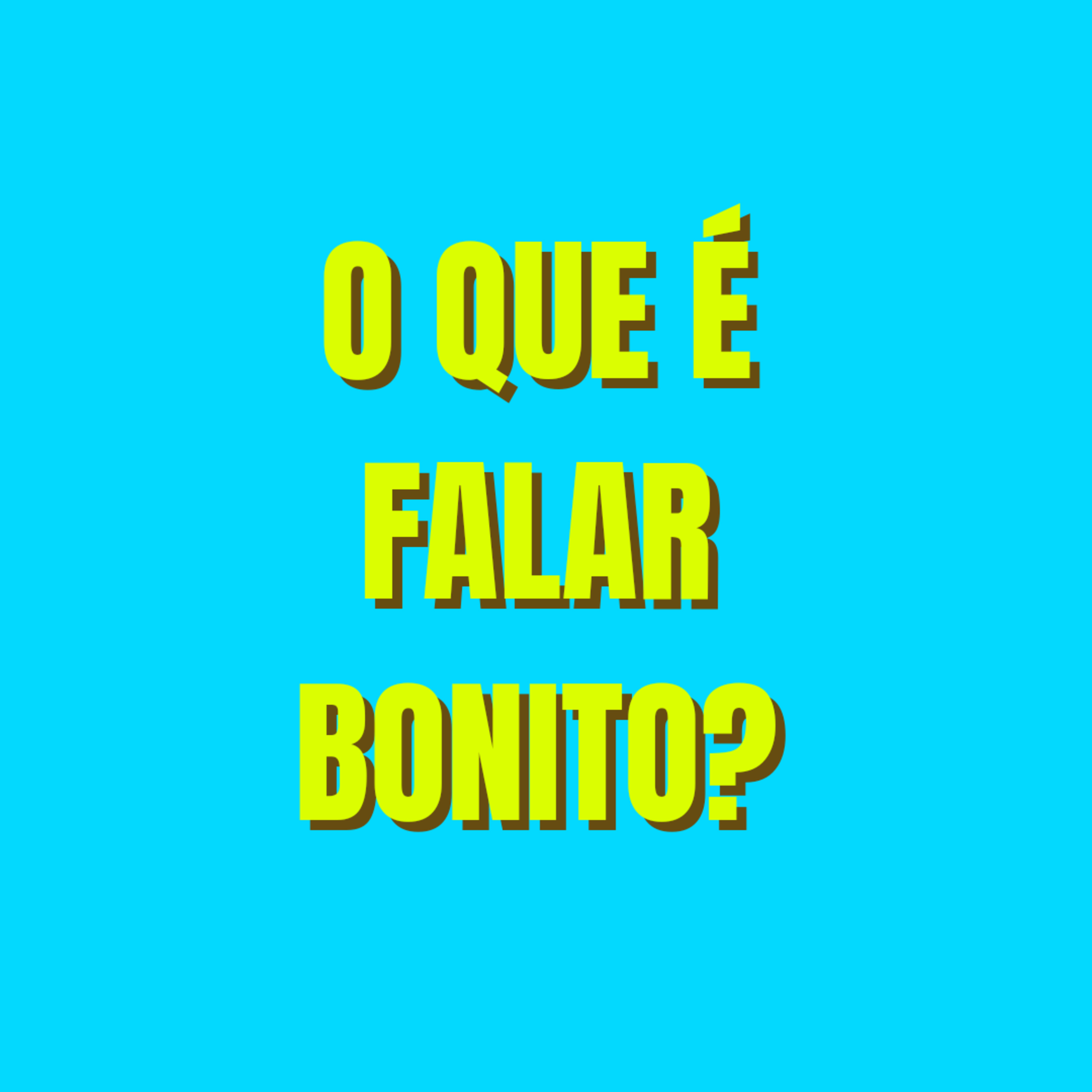 01 - O que é "falar bonito"?! episode artwork
