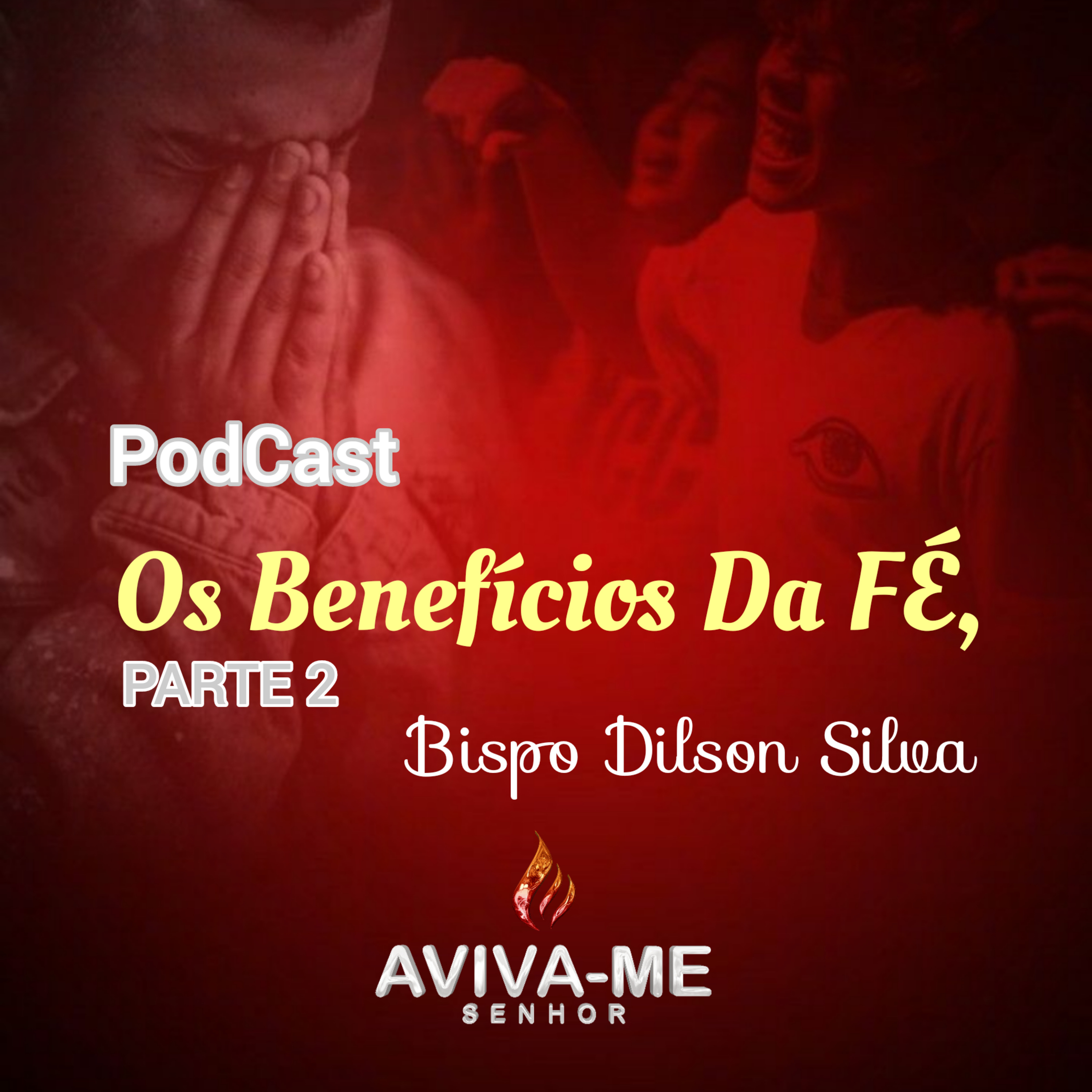 Os Benefícios Da FÉ parte 2 episode artwork