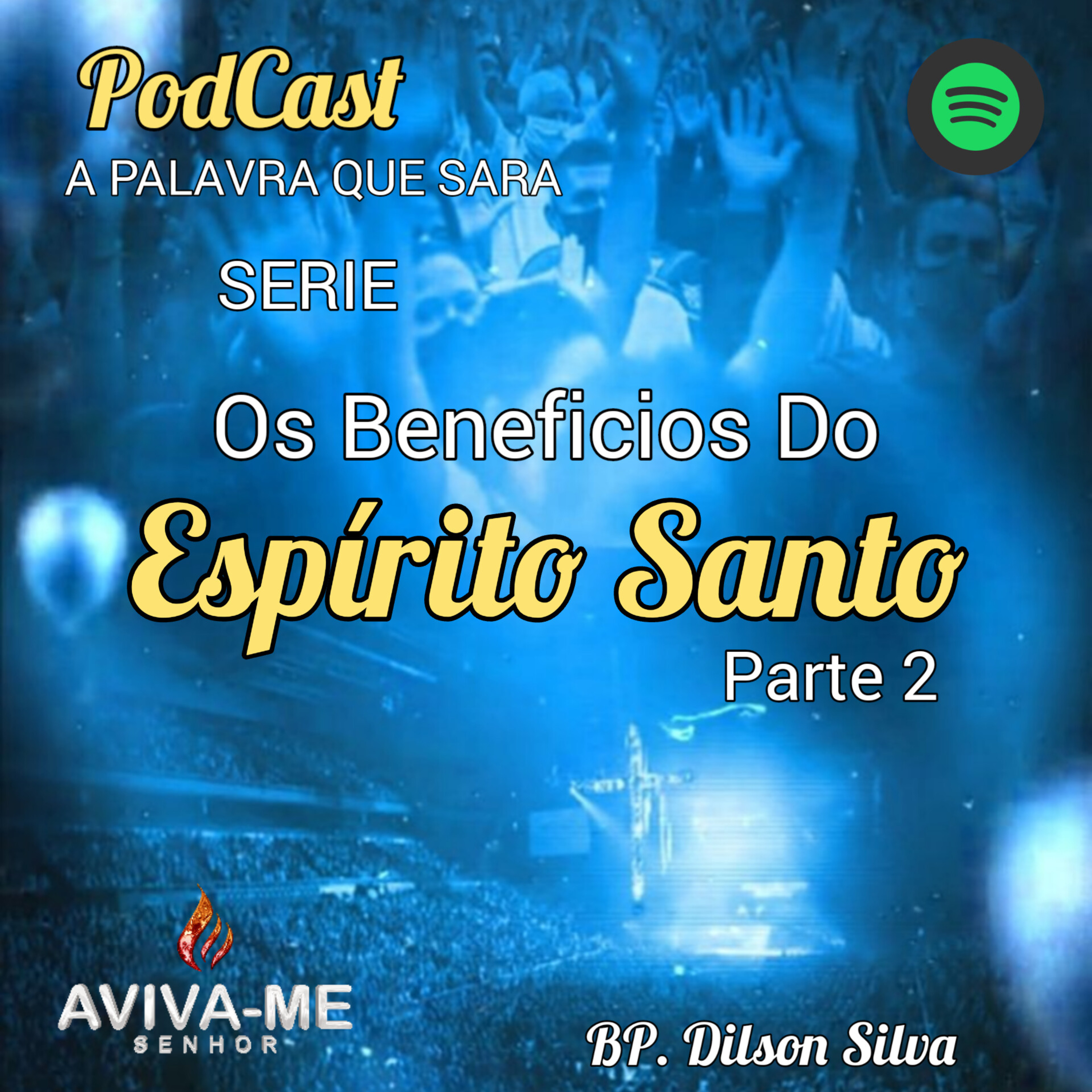 OS BEFECIOS DO ESPIRITO SANTO PARTE 2 episode artwork