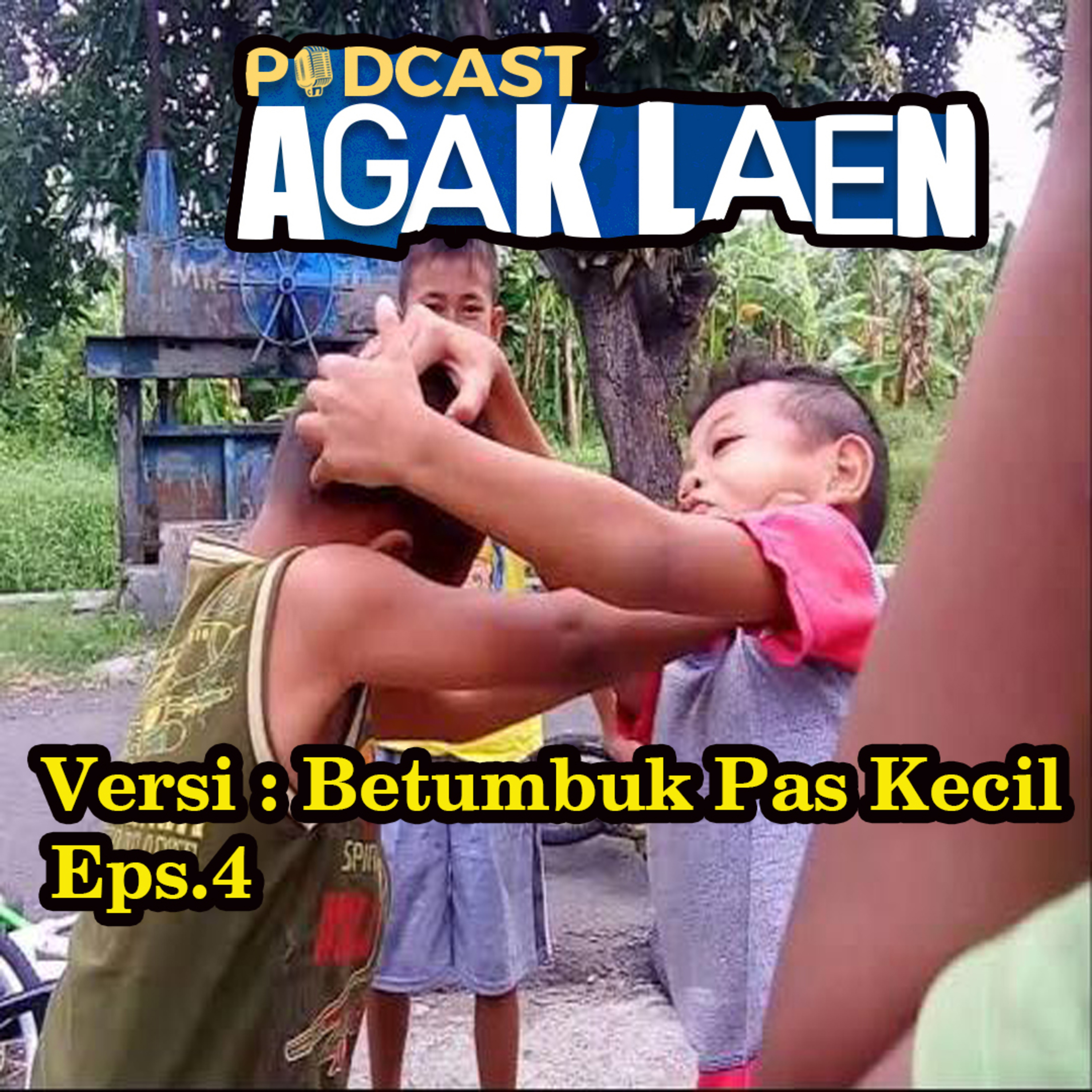AGAK LAEN!