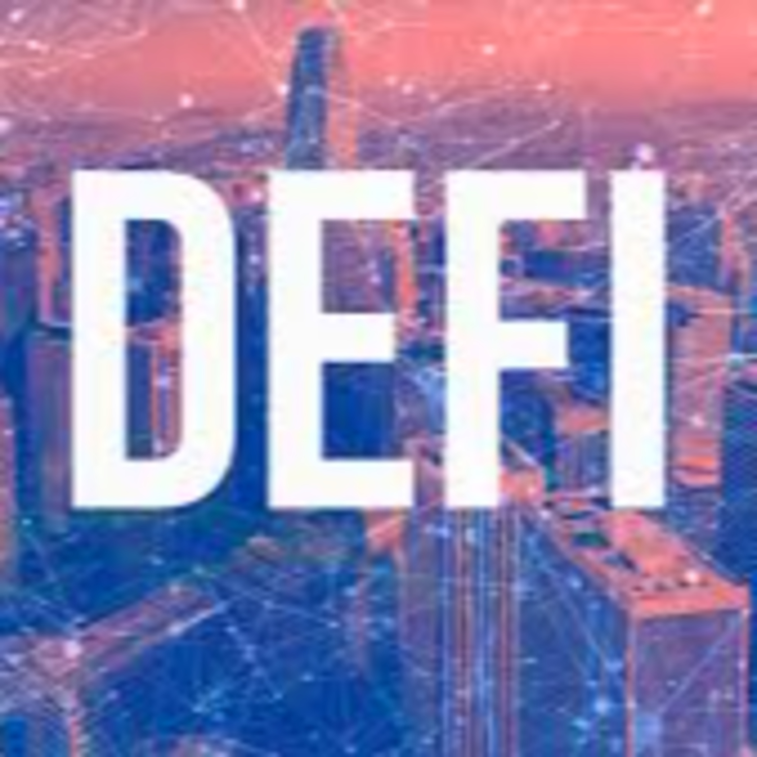 #DeFi la nueva revolución cripto: Qué son las Finanzas Descentralizadas? - Episodio #9  episode artwork