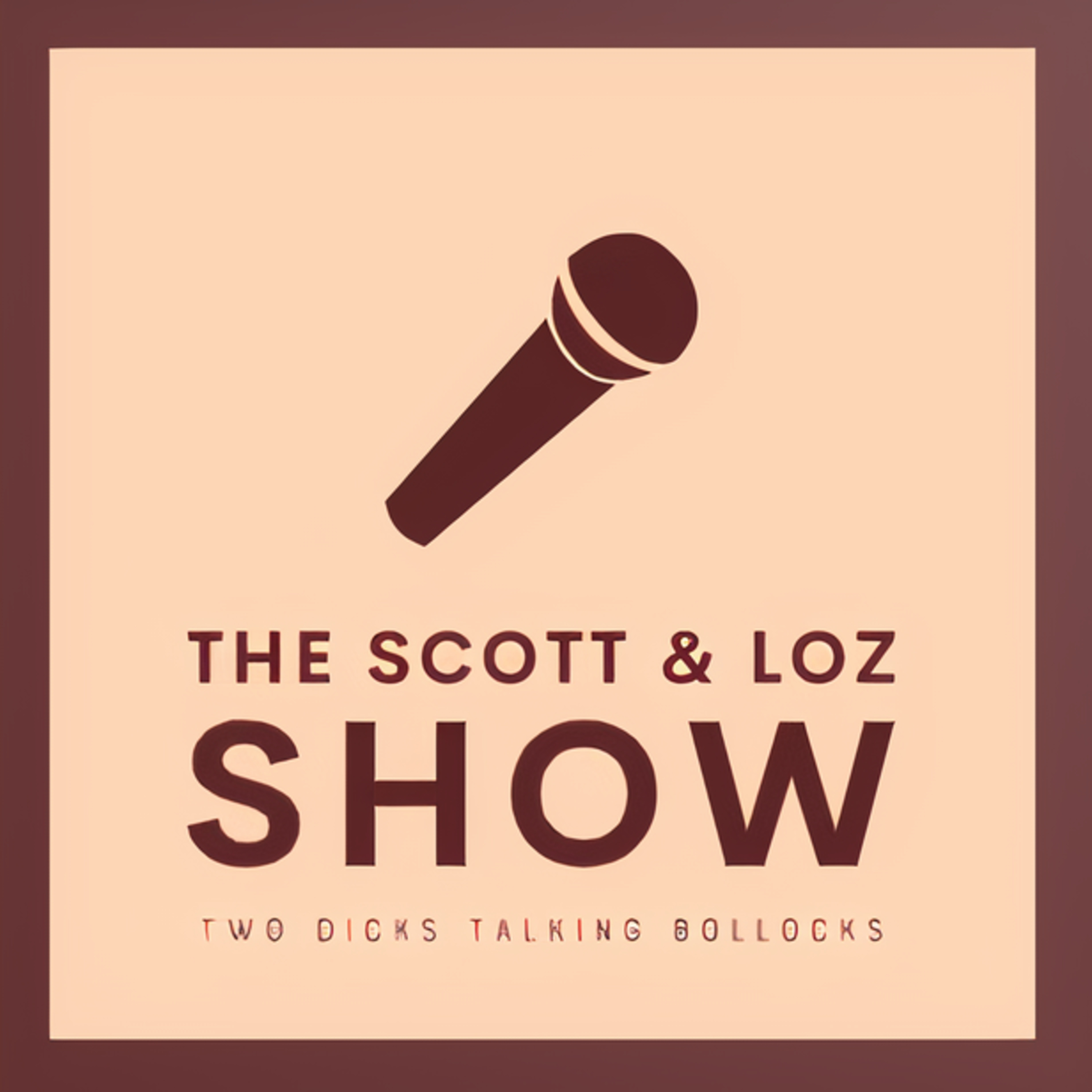 The Scott & Loz Show