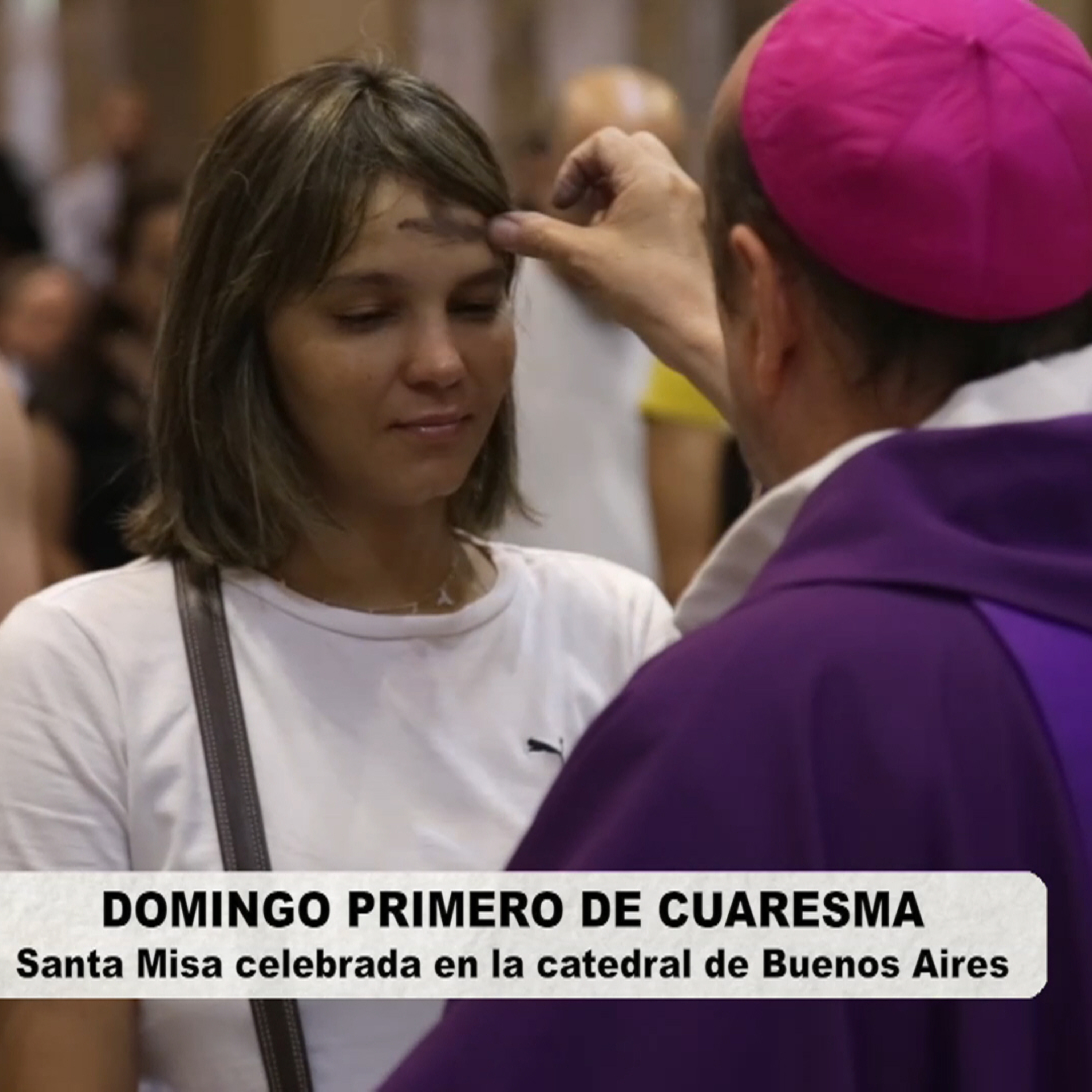 Catedral de Buenos Aires. Santa Misa del domingo 26 de febrero 1º Semana Cuaresma.  episode artwork