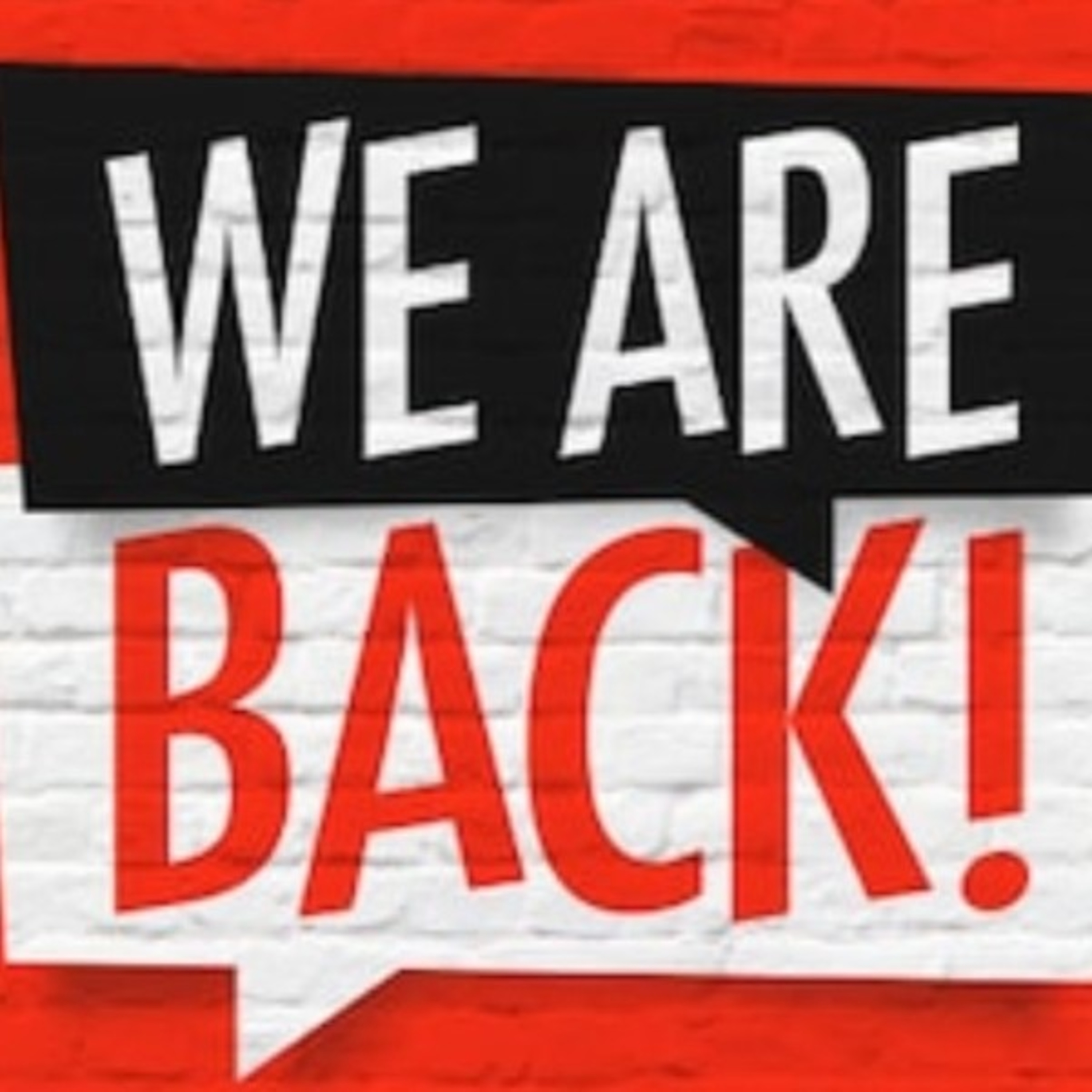 Ep. 33 "We're Back" episode artwork