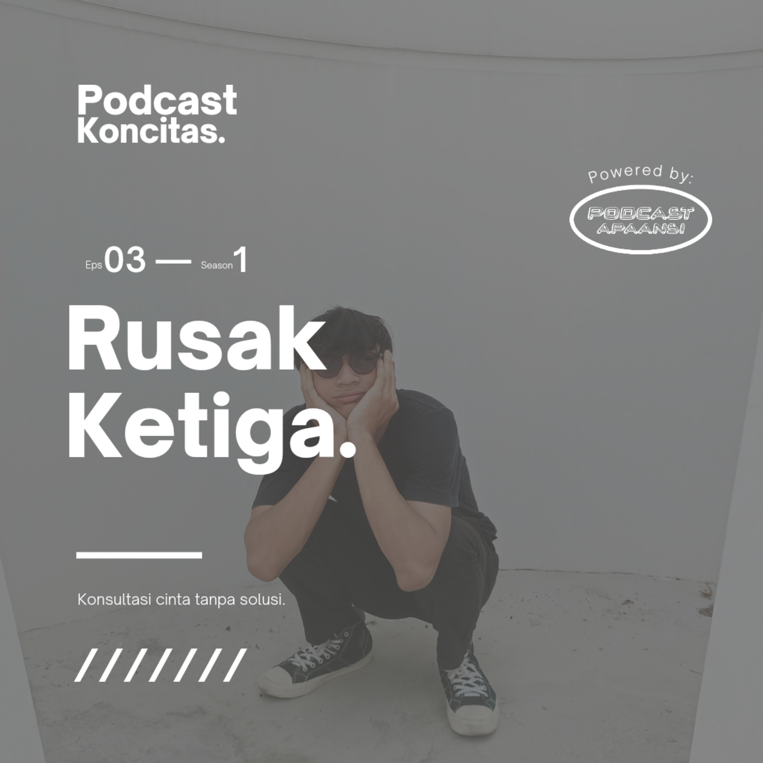 03. Rusak Ketiga