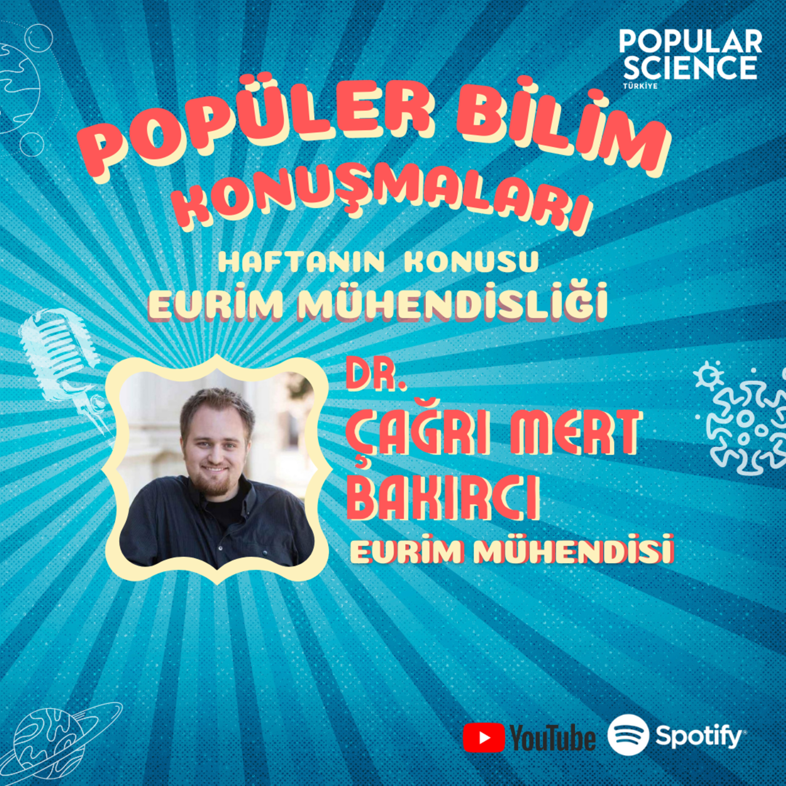 #4 Popüler Bilim Konuşmaları // Dr. Çağrı Mert Bakırcı