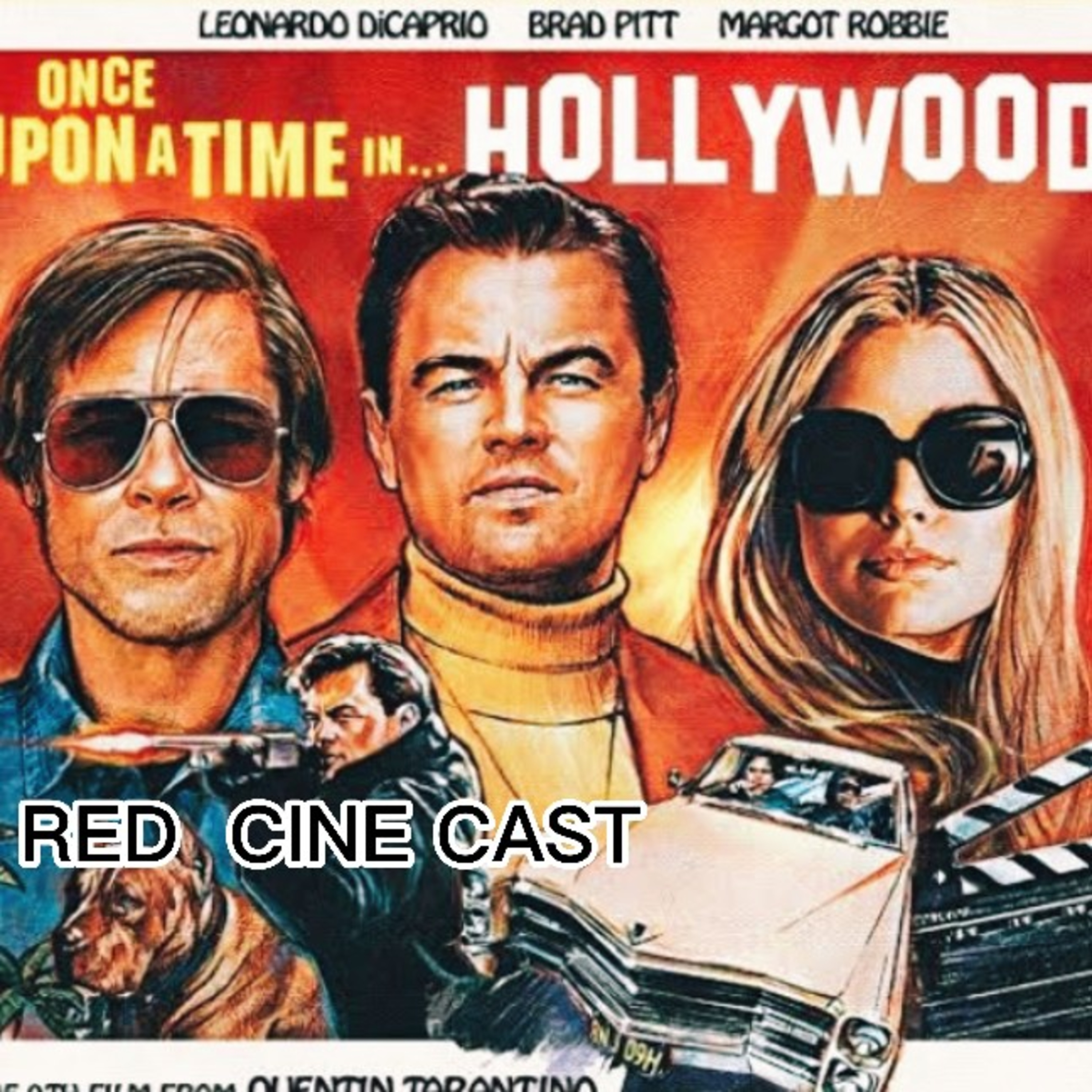 Era uma vez em Hollywood analise | RED CINE CAST  episode artwork