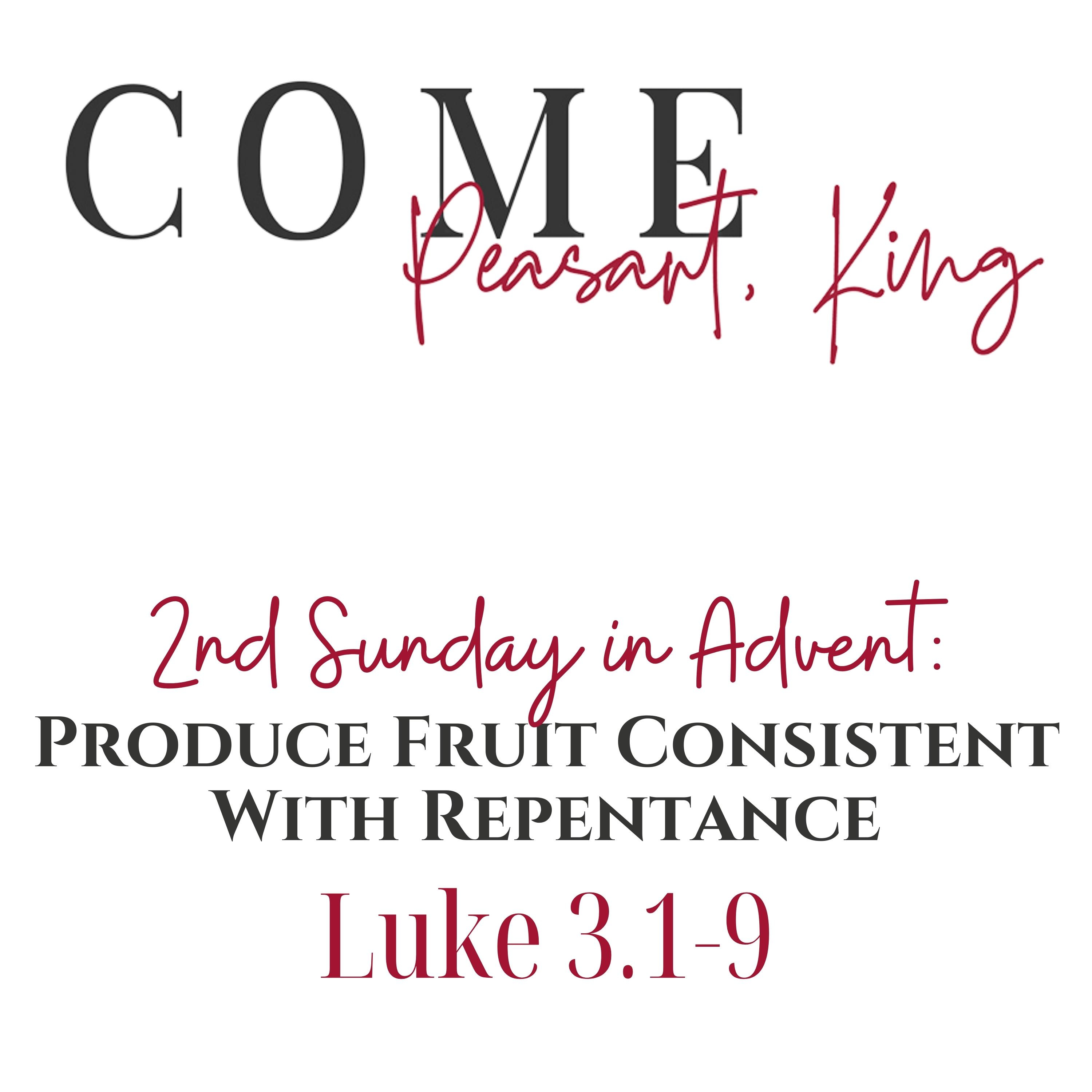 Luke 3:1-9 // Produce Fruit Consistent with Repentance episode artwork