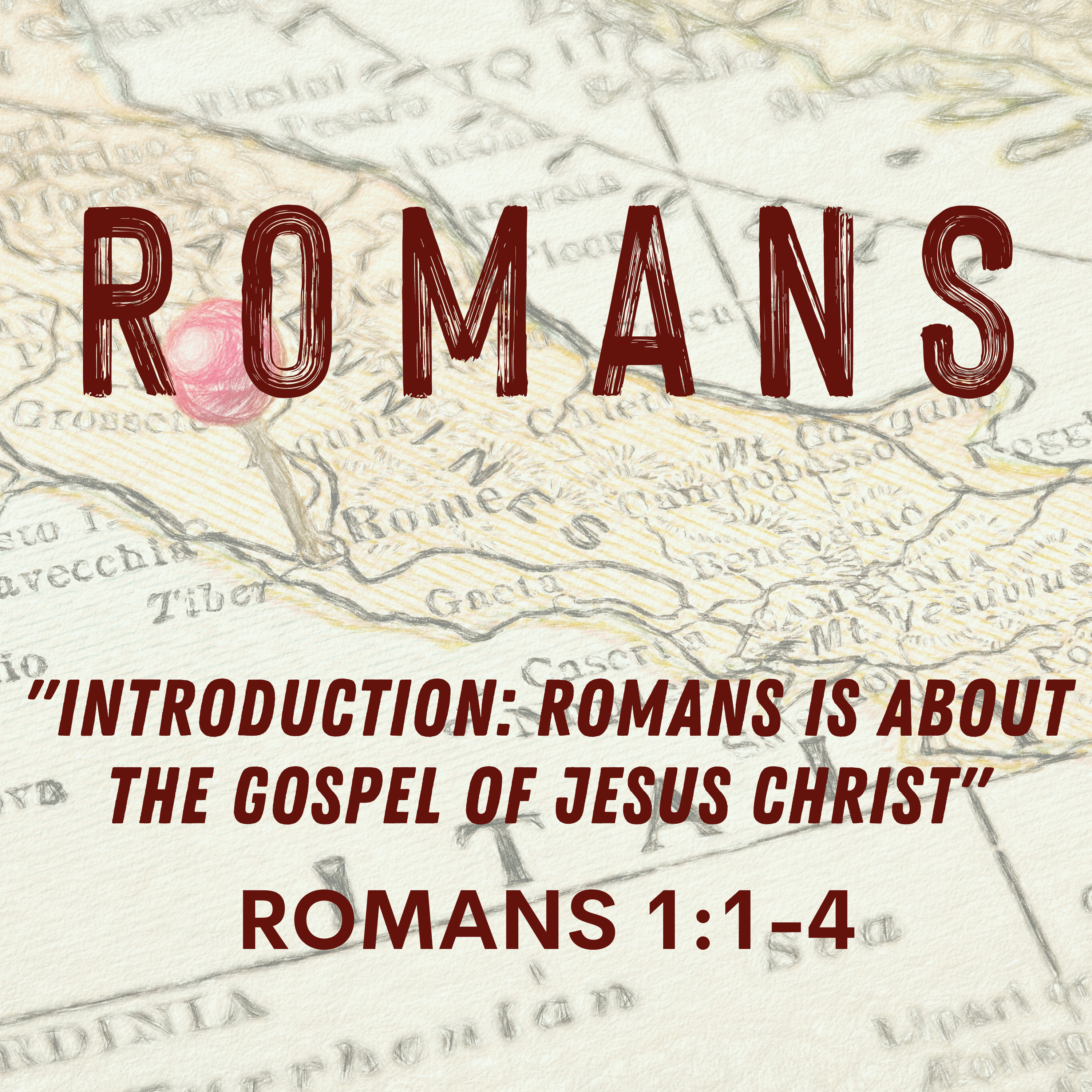 Romans 1:1-4 // Introduction: Romans is About the Gospel of Jesus Christ episode artwork