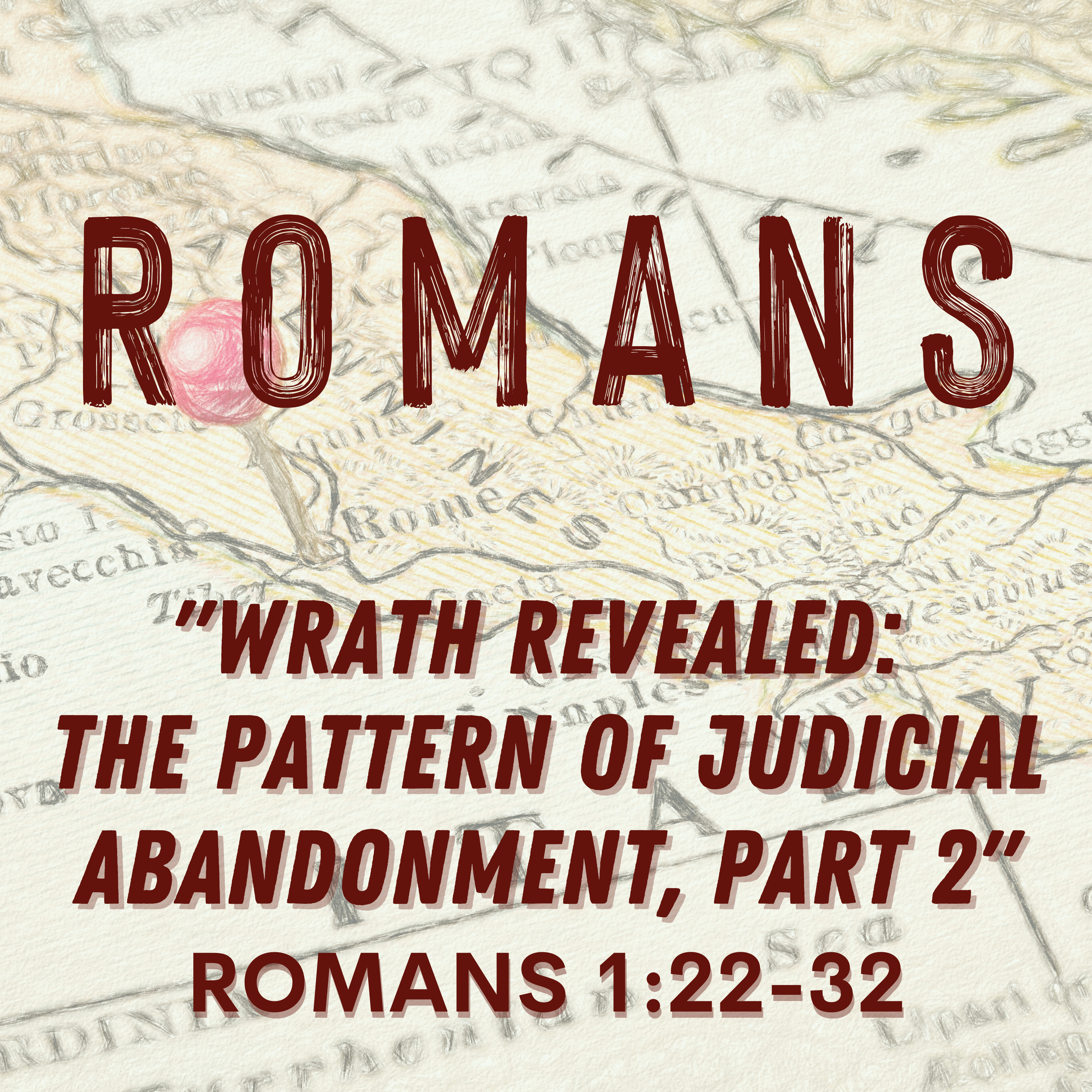 Romans 1:22-32 // Wrath Revealed: The Pattern of Judicial Abandonment, Part 2 episode artwork