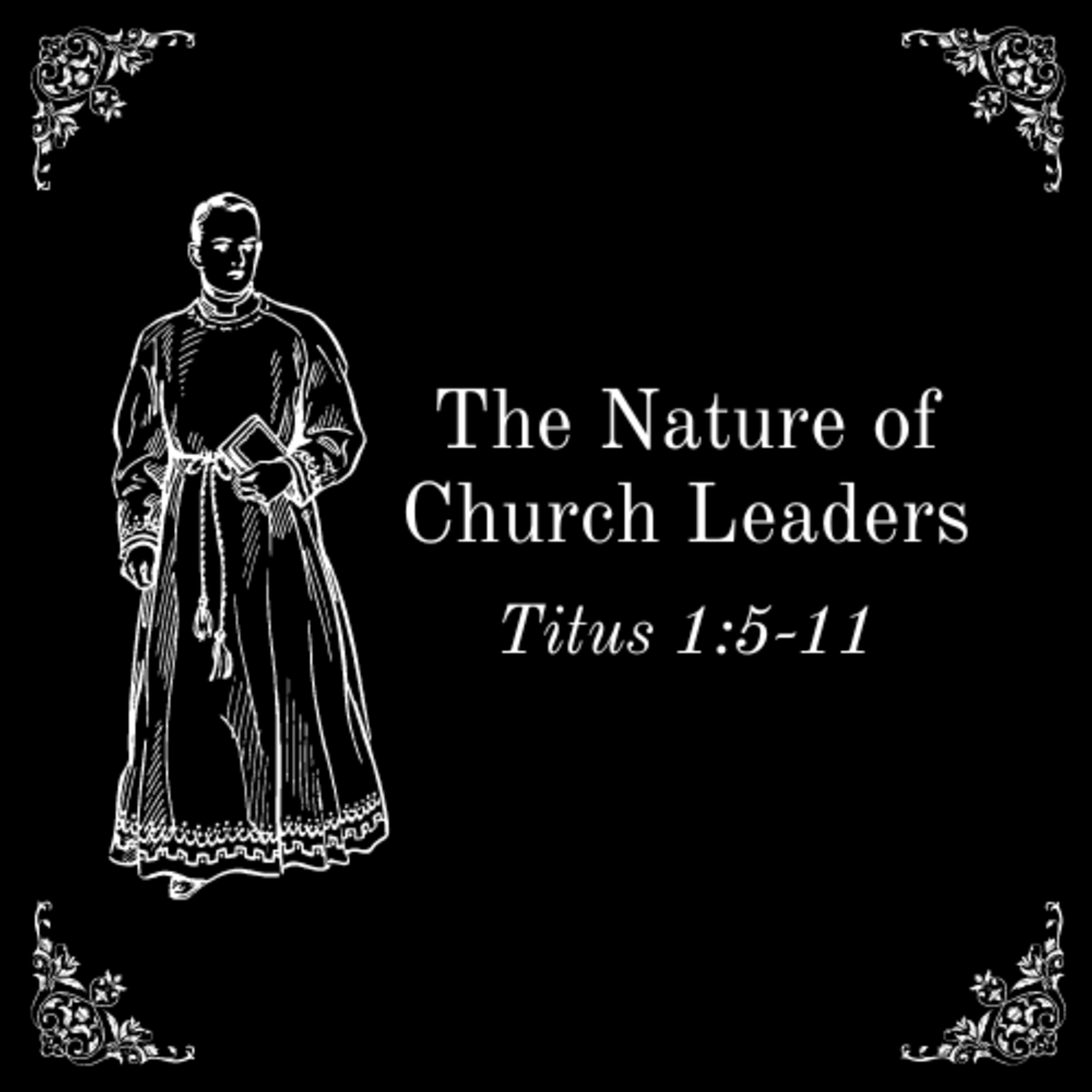 Titus 1:5-11 // The Nature of Church Leaders episode artwork