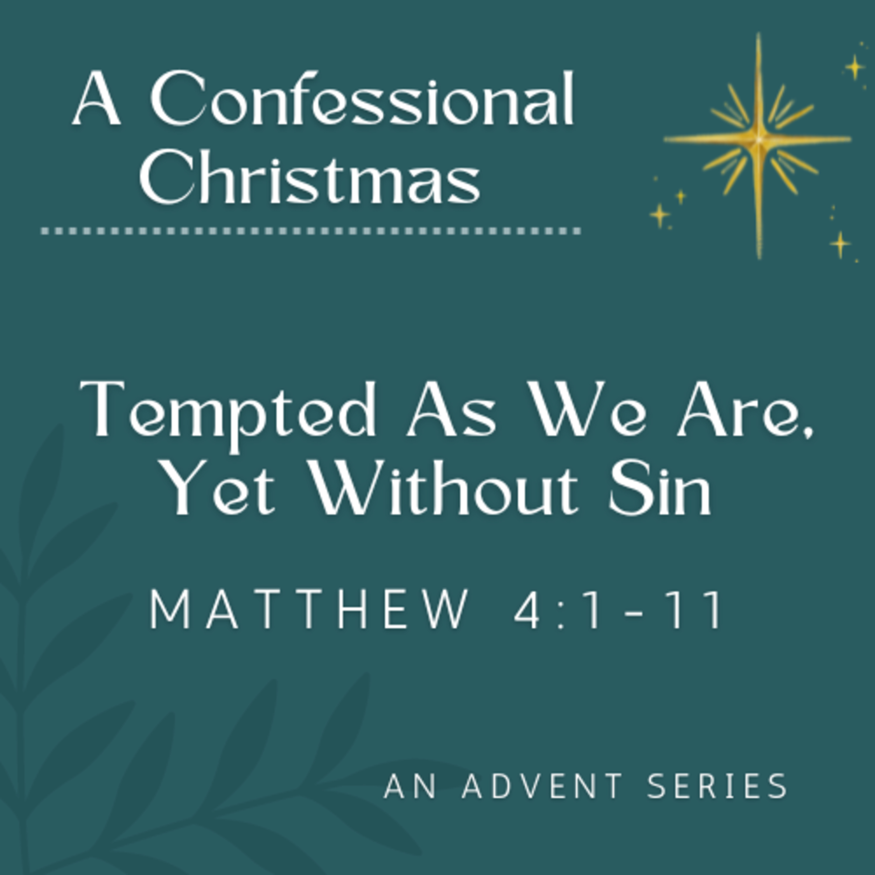 Matthew 4:1-11 // Tempted As We Are, Yet Without Sin episode artwork