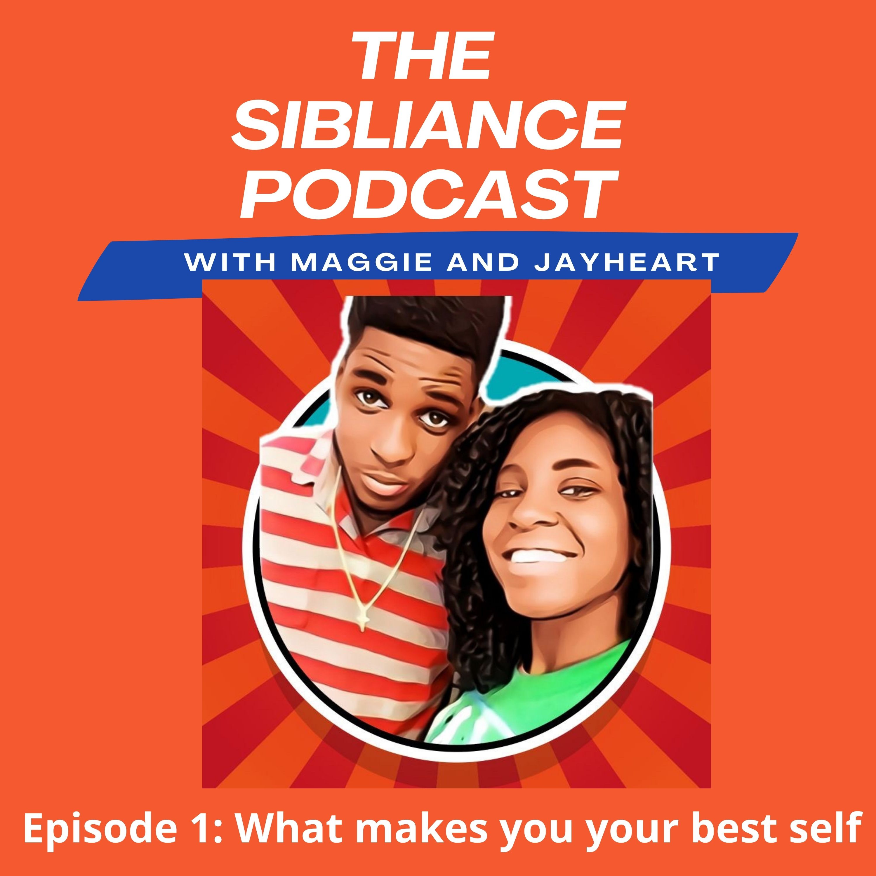 Episode 1: What Makes You Your Best Self