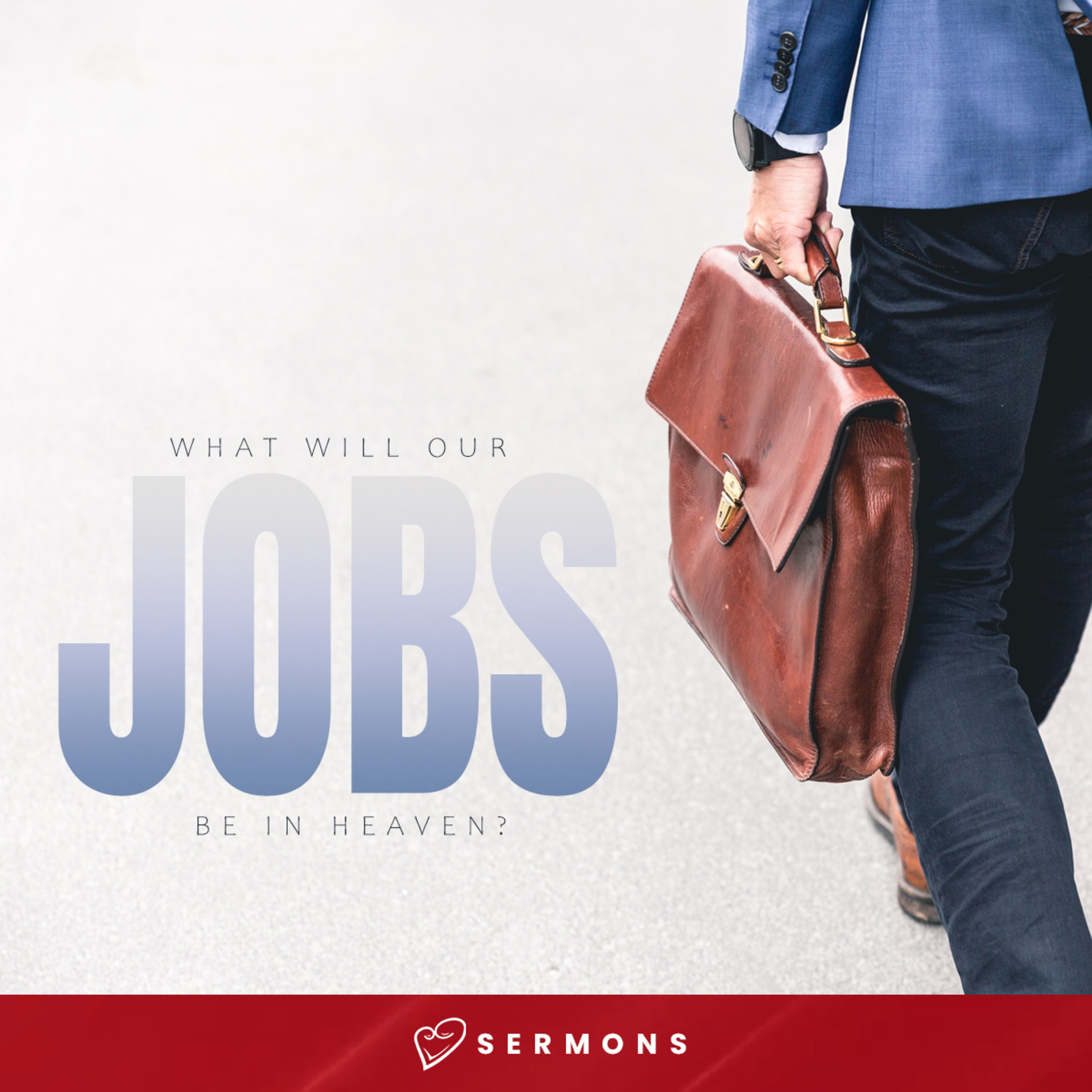 What Will Our Jobs Be In Heaven? Part 2 (December 1, 2021) episode artwork