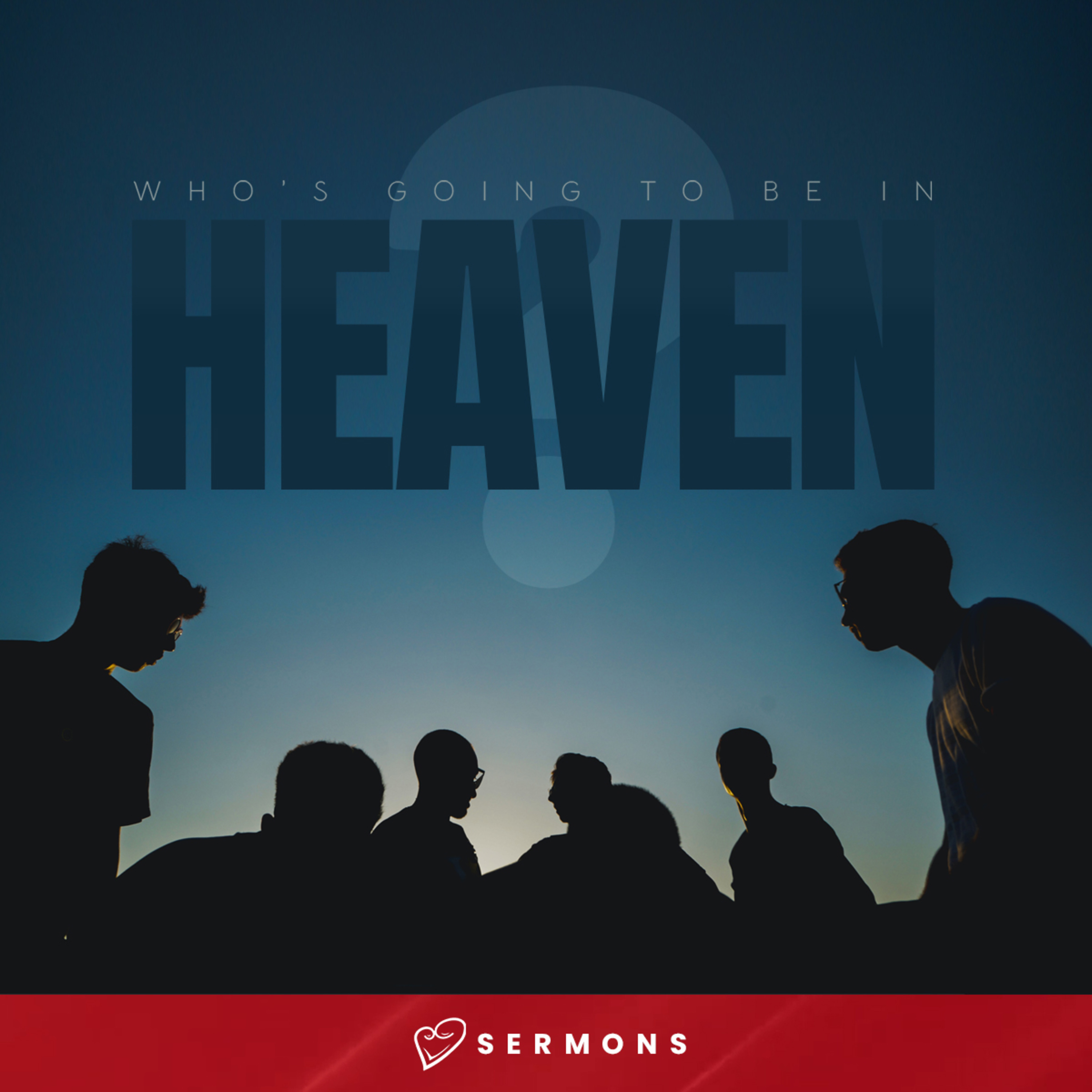 Who's Going To Be In Heaven? (December 12, 2021) episode artwork