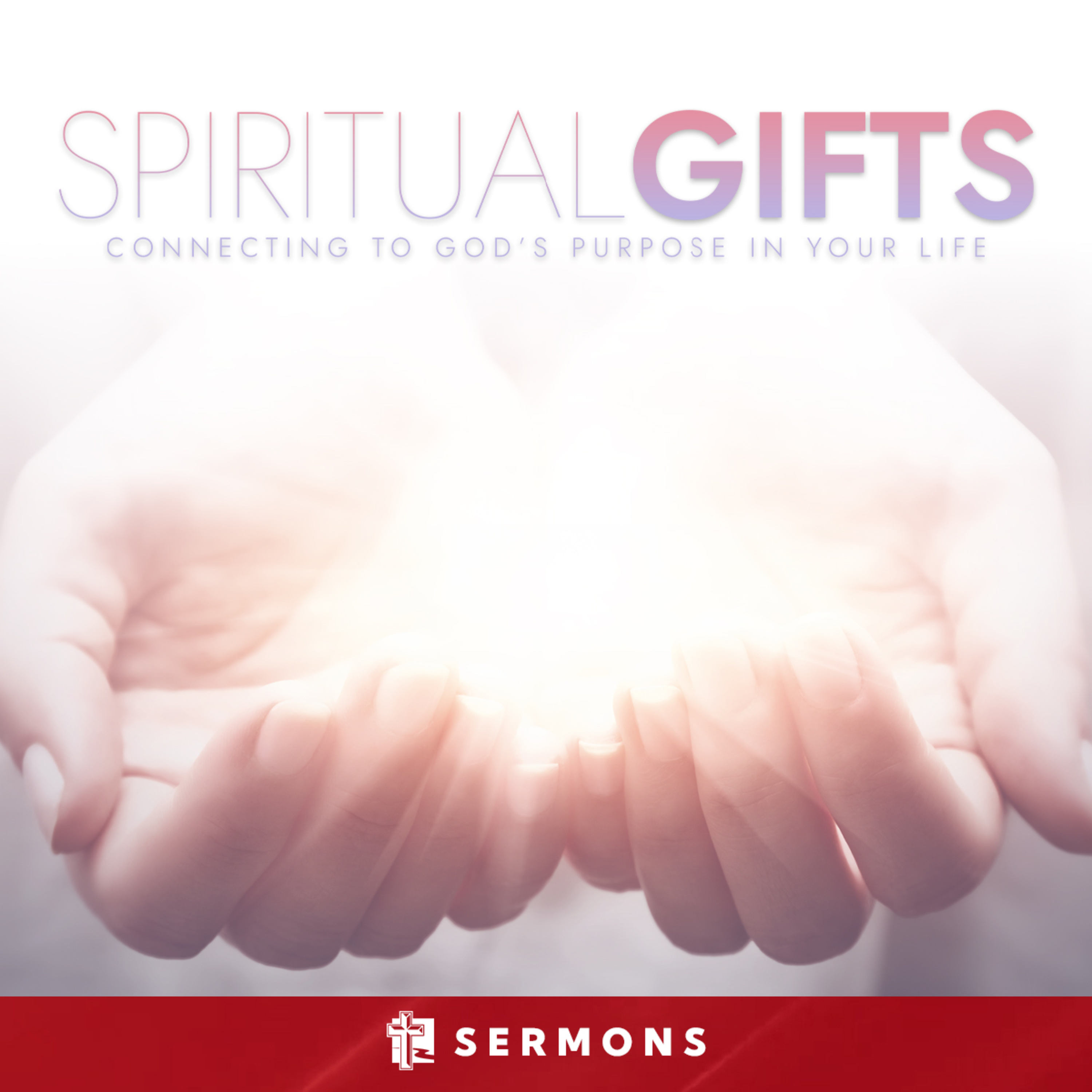 Spiritual Gifts: Connecting To God's Purpose in Your Life (May 22, 2022) episode artwork