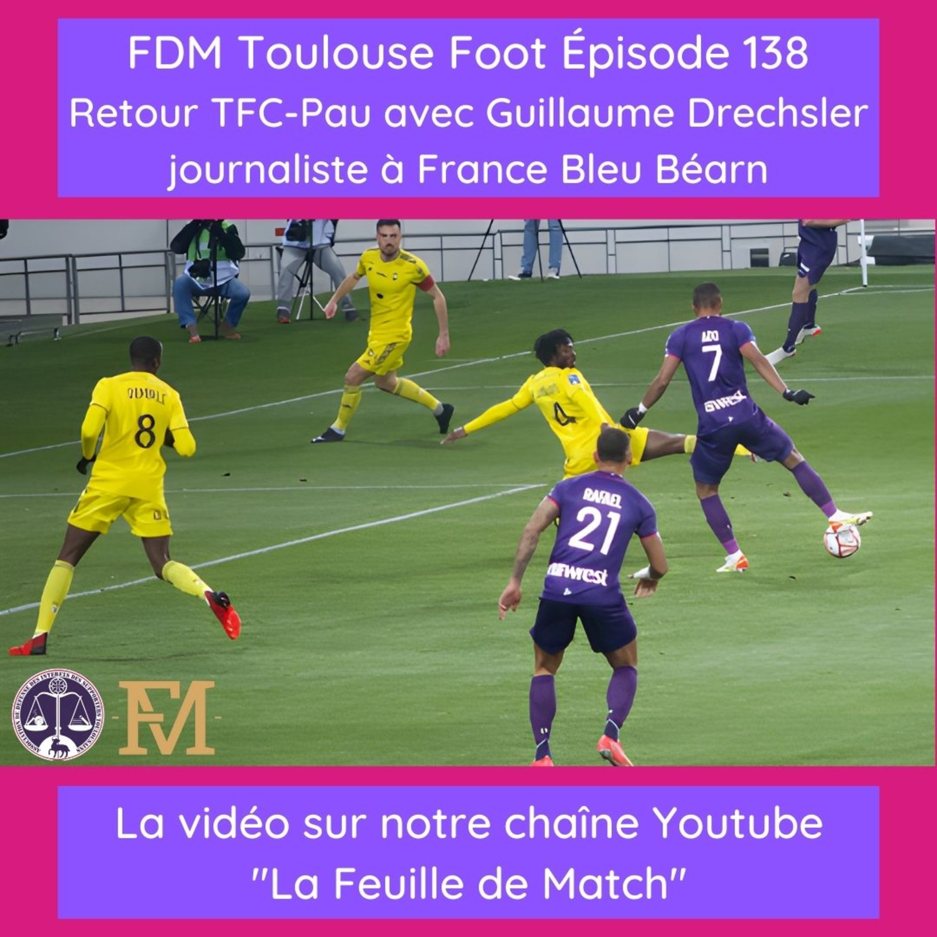 FDM Toulouse Foot – Episode 138 – retour sur TFC-Pau avec Guillaume Drechsler journaliste à France Bleu Béarn Bigorre