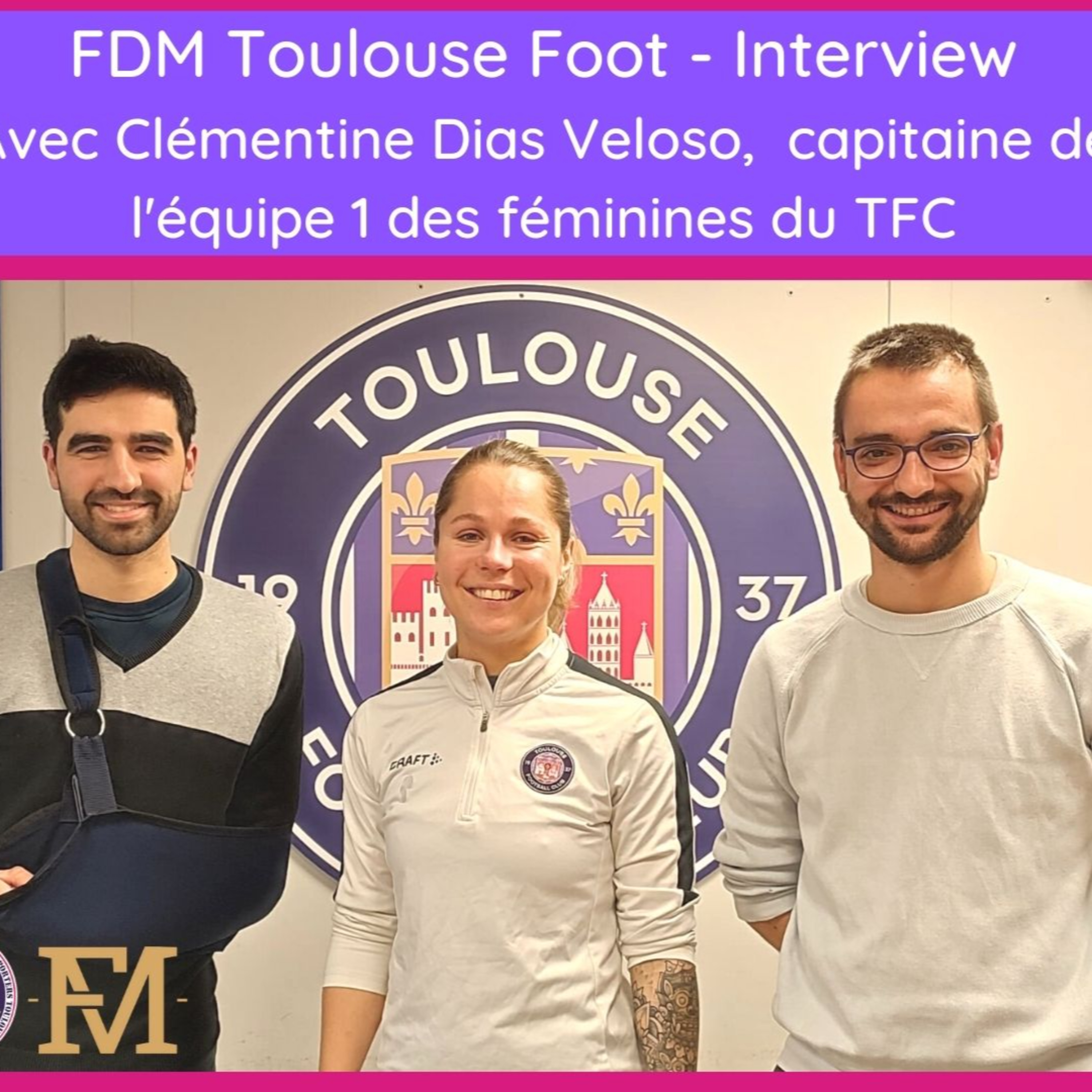 FDM Toulouse Foot - Interview de Clémentine Dias Veloso, capitaine de l'équipe féminine du TFC