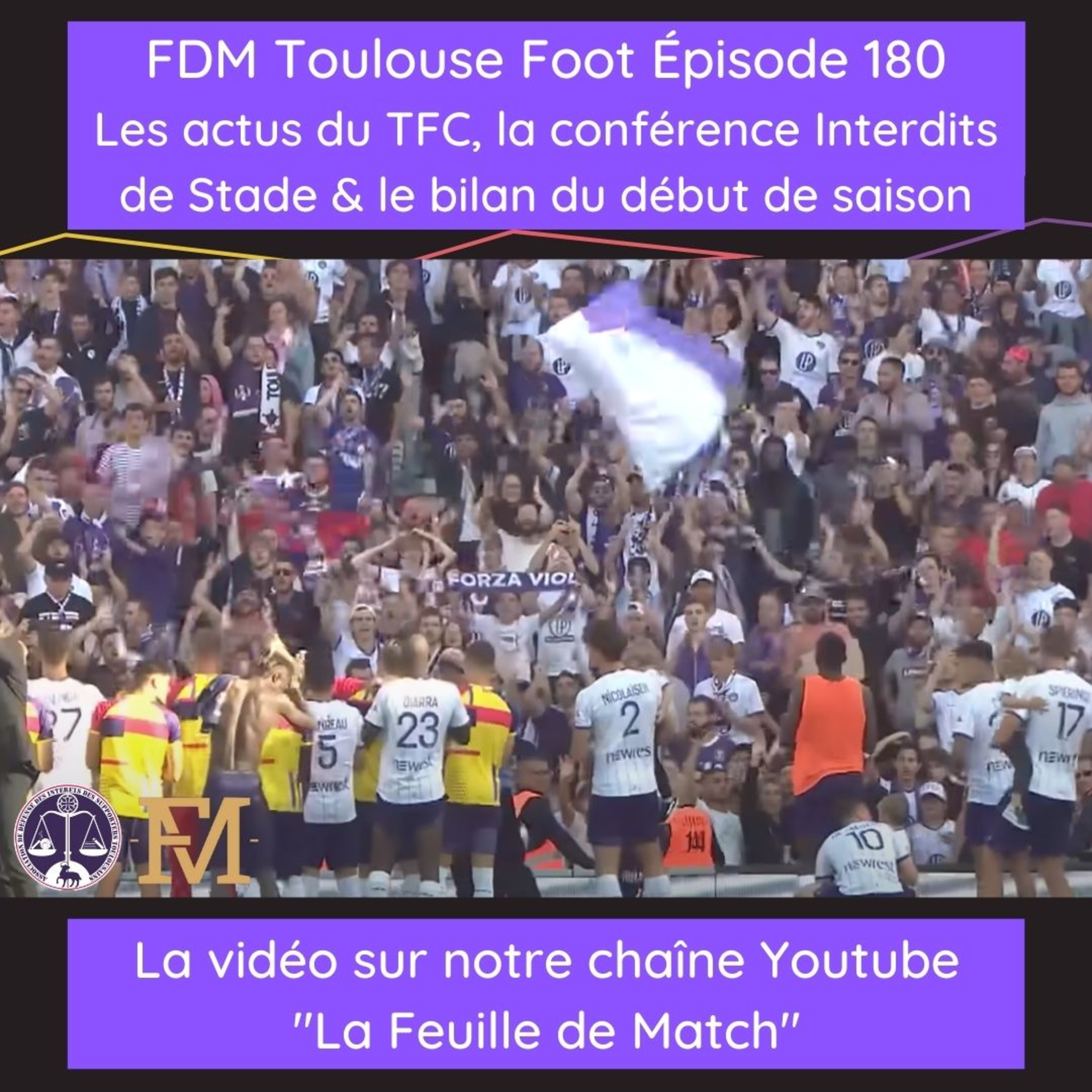 FDM Toulouse Foot - Épisode 180 - La conférence « 𝙄𝙣𝙩𝙚𝙧𝙙𝙞𝙩𝙨 𝙙𝙚 𝙨𝙩𝙖𝙙𝙚 » & le bilan du début de saison du TFC