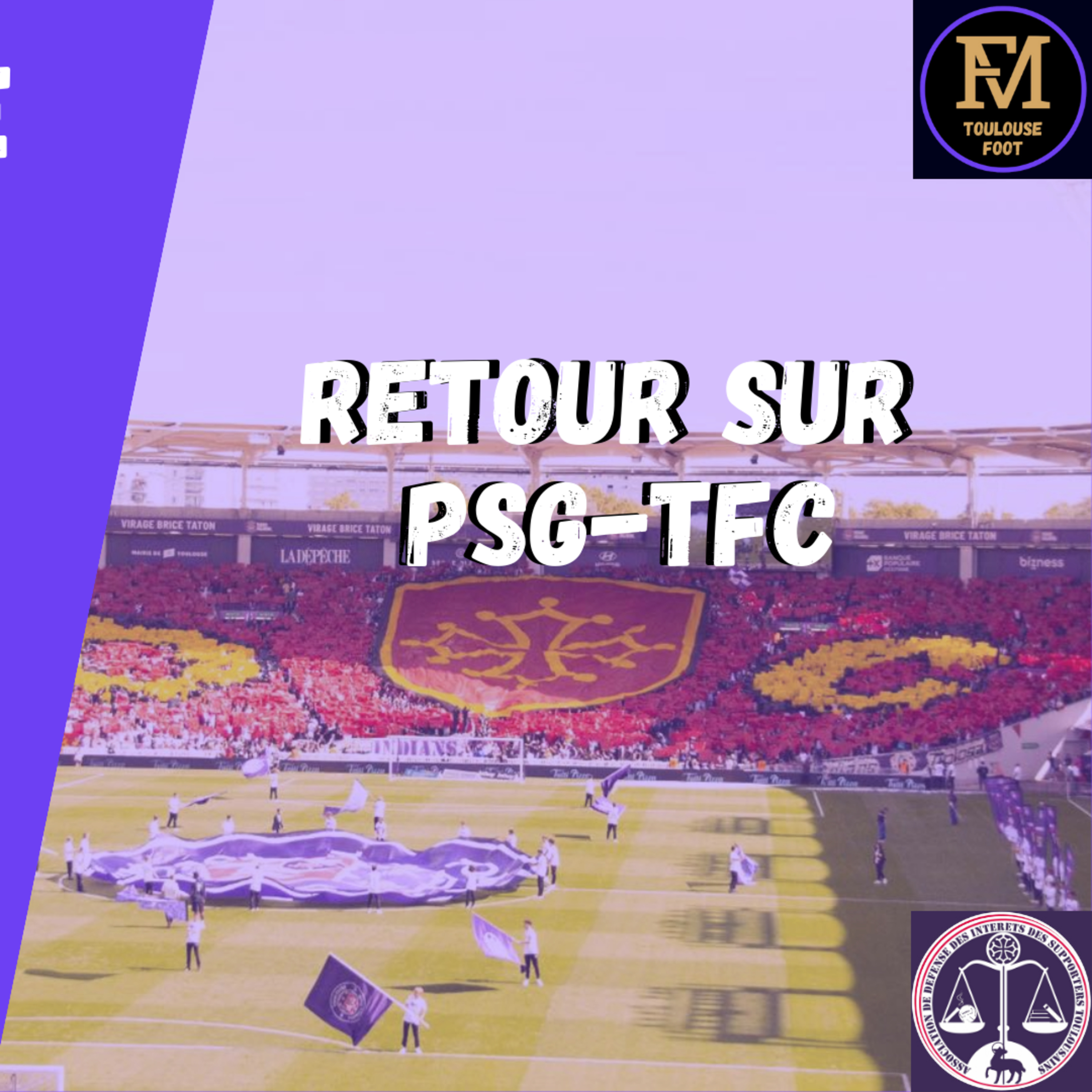 [Extrait] FDM Toulouse Foot Épisode 189 - Retour sur PSG-TFC