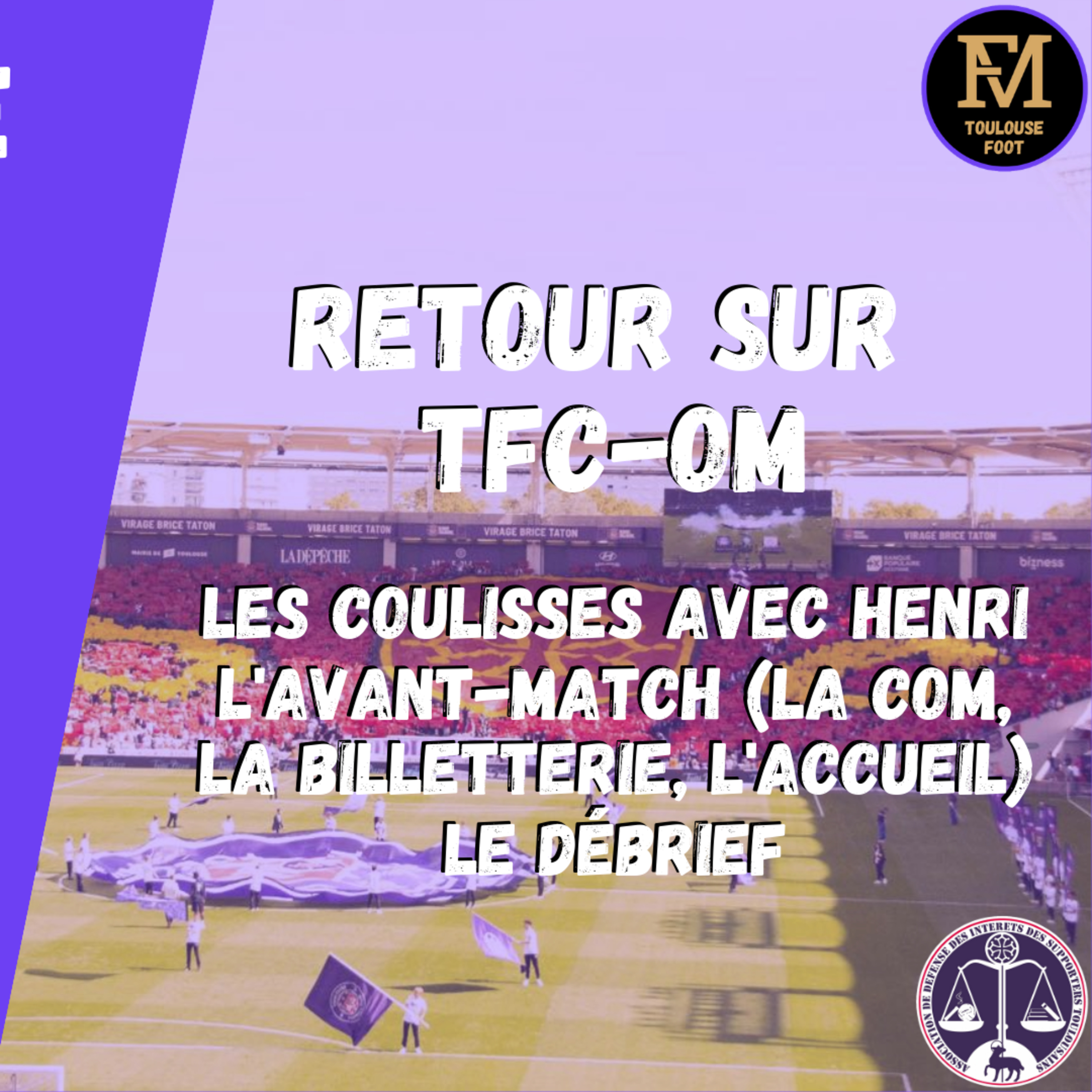 [Extrait] FDM Toulouse Foot Épisode 191 - Grand Format sur TFC-OM