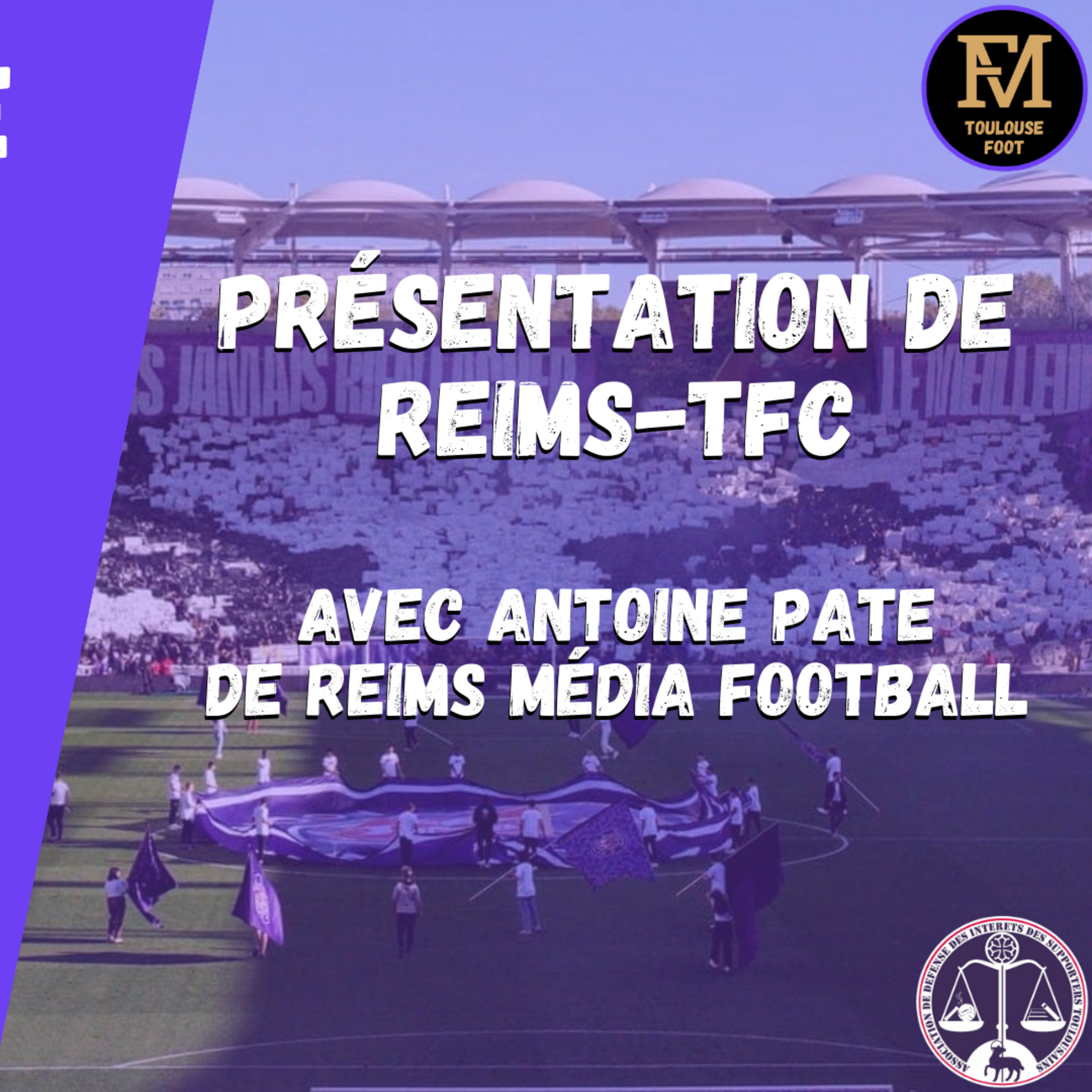 [Extrait] FDM Toulouse Foot Épisode 191 - Présentation de Reims-TFC avec Antoine Pate de Reims Média Football