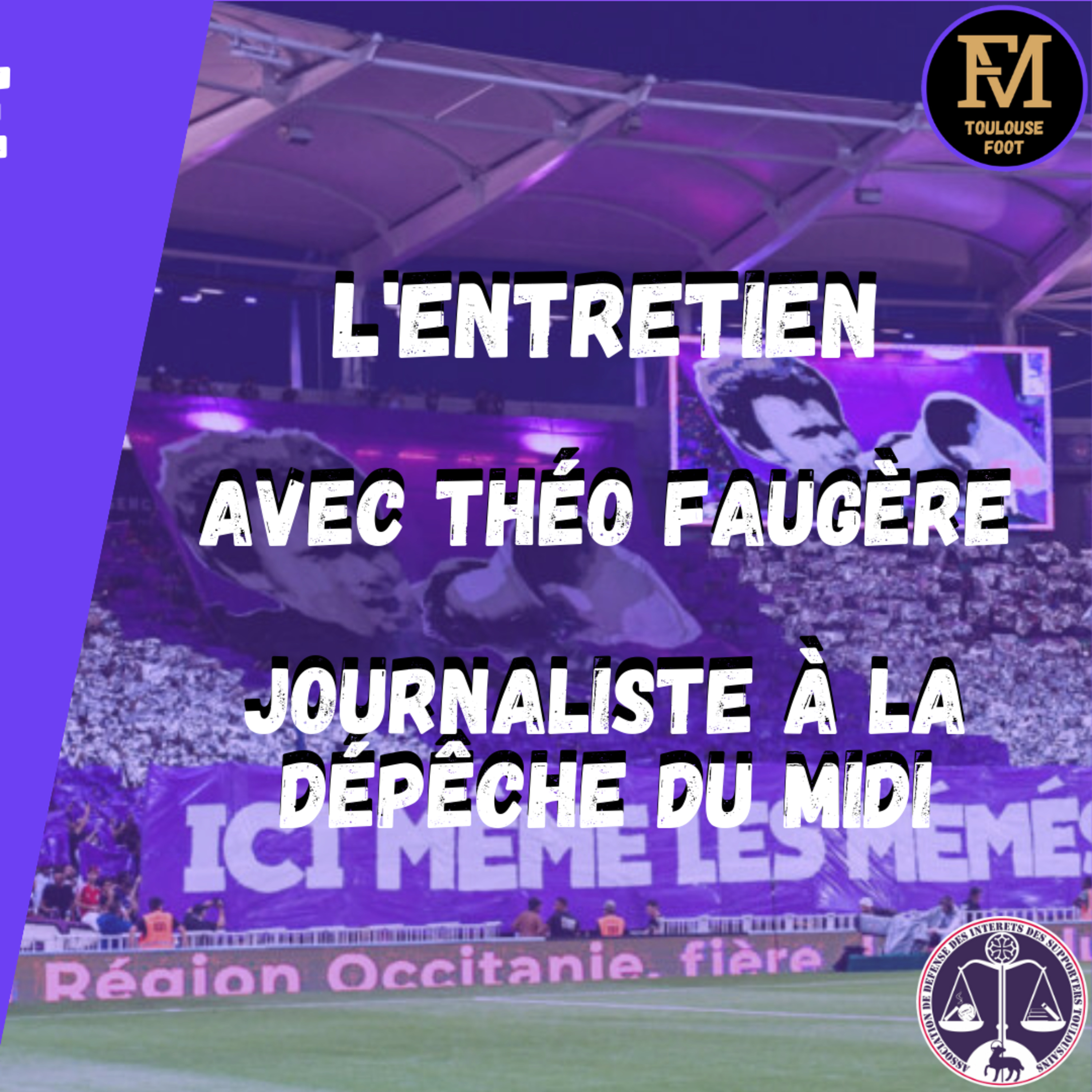 [Extrait] FDM Toulouse Foot Épisode 191 - Entretien avec Théo Faugère, journaliste à La Dépêche du Midi