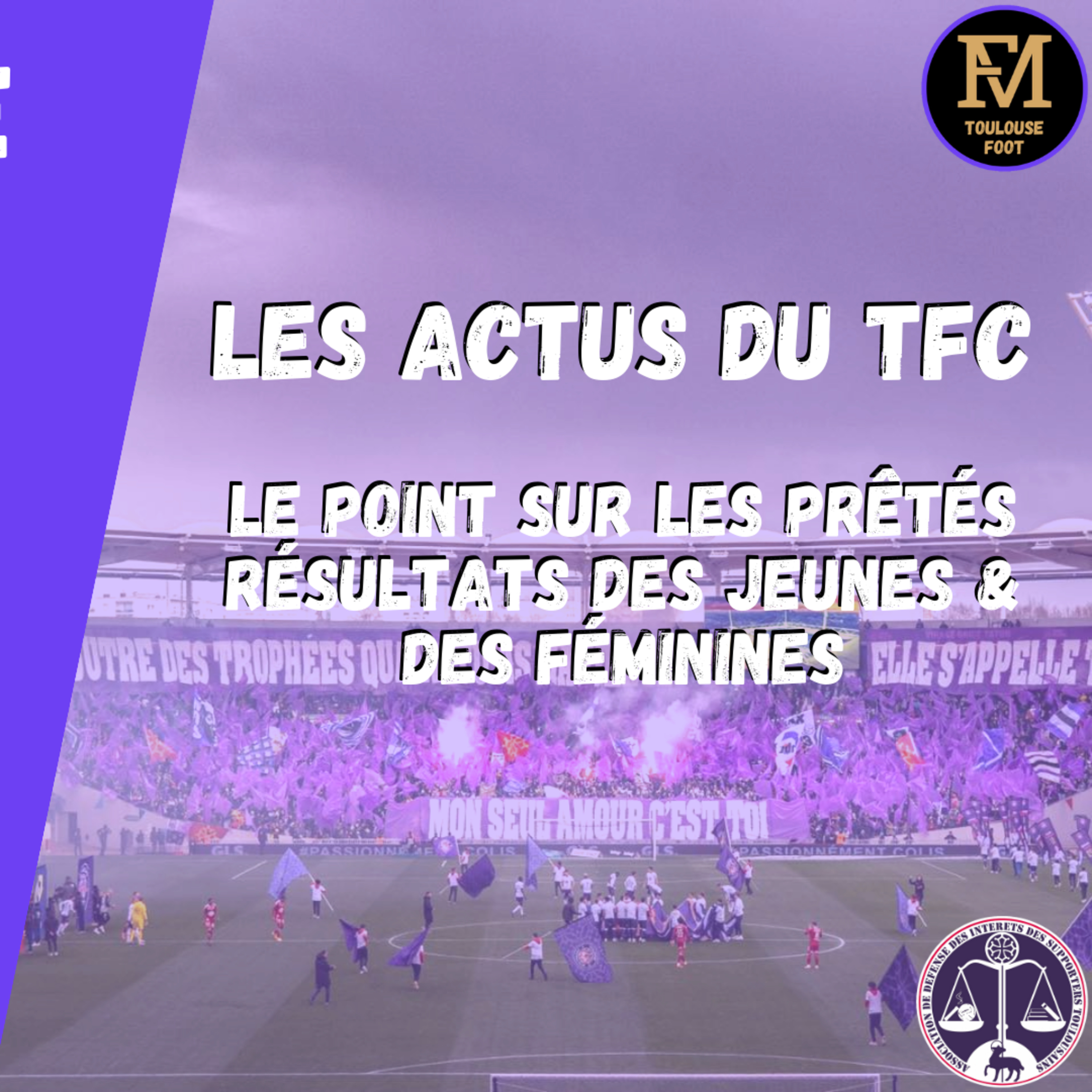 [Extrait] FDM Toulouse Foot Épisode 193 - Les actus du TFC, les prêtés, les résultats de l'académie & des féminines