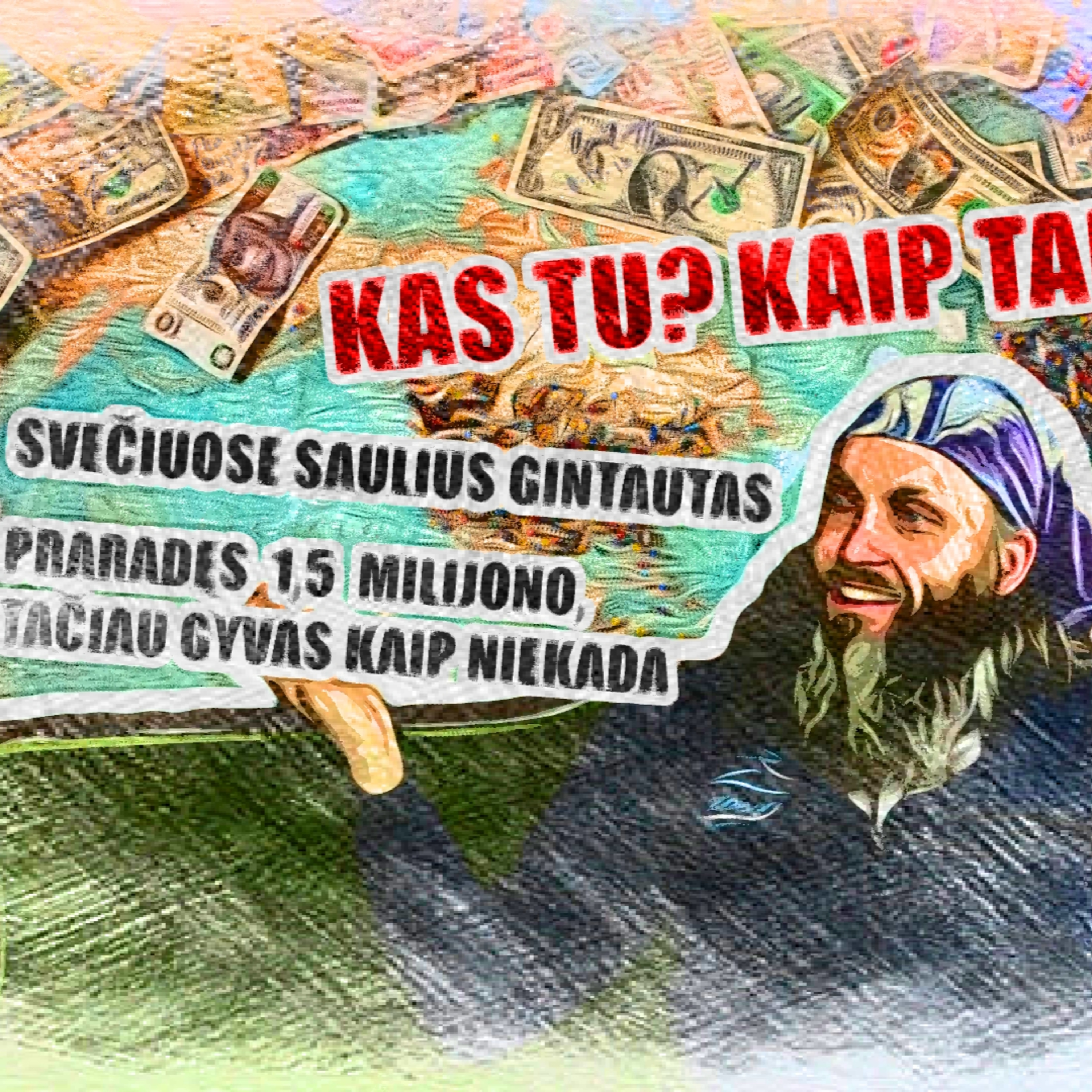 Kas tu? Kaip tau?