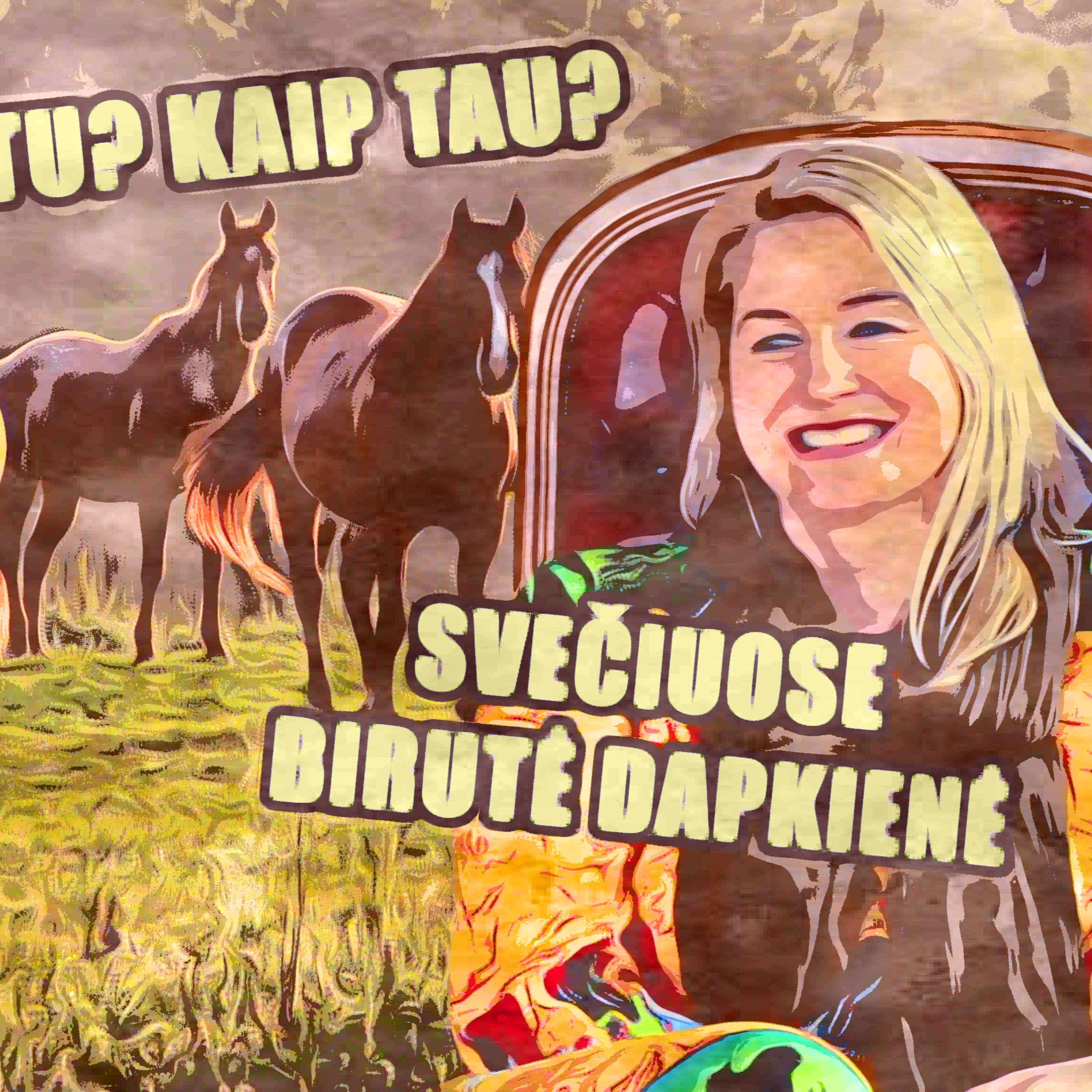Kas tu? Kaip tau?