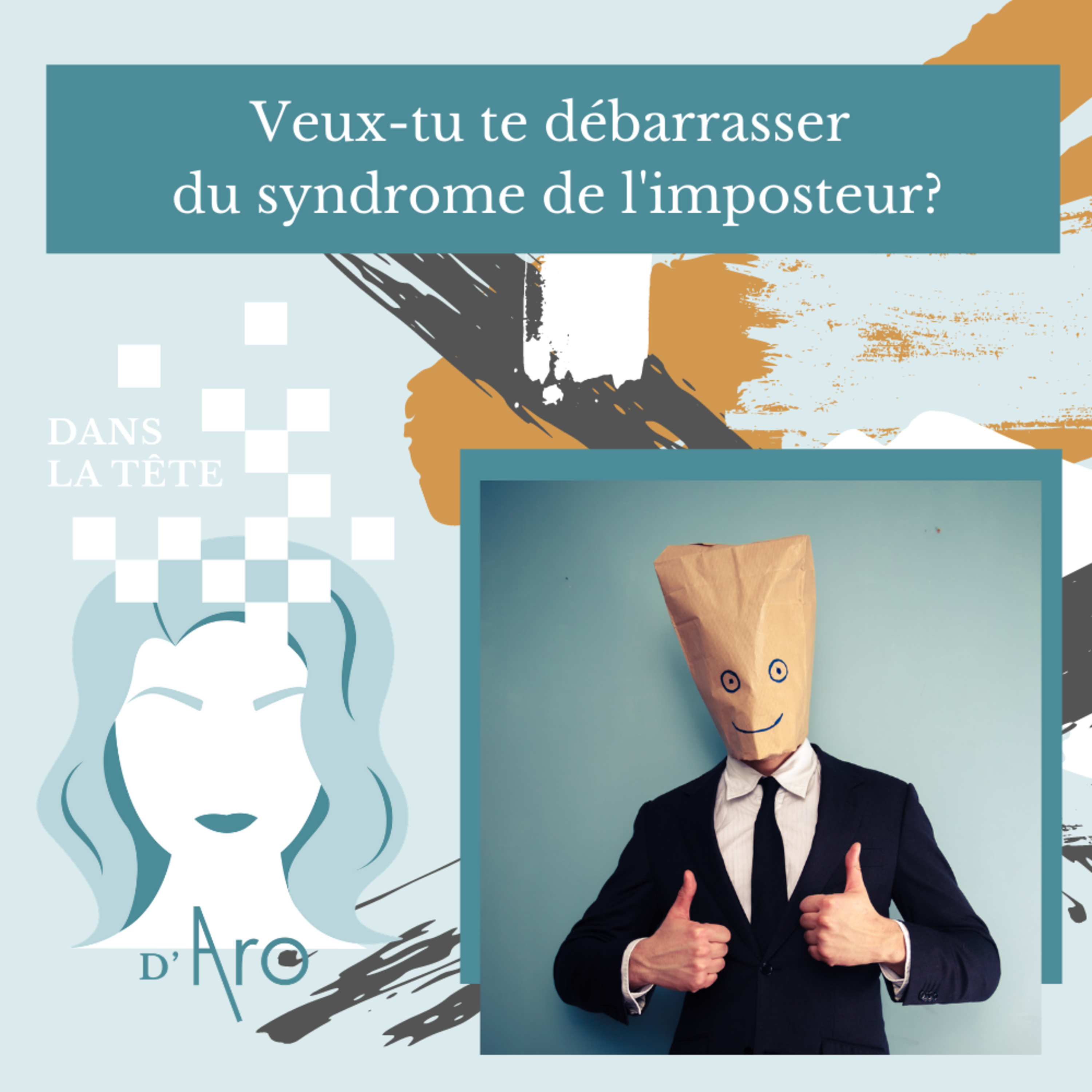 Dans la tête d'Aro Live #8: Les 14 solutions pour se débarrasser du syndrome de l'imposteur episode artwork