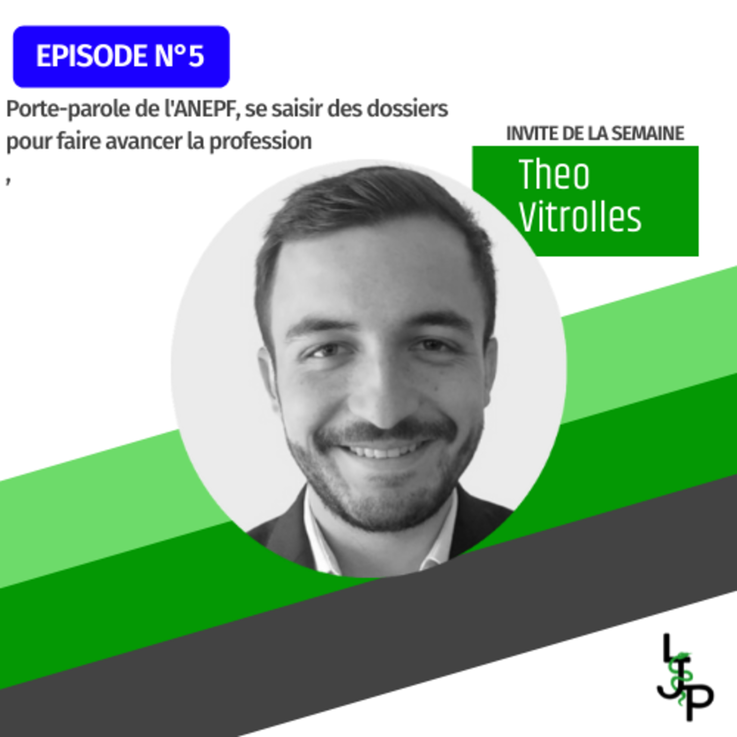 5. Theo Vitrolles - Porte-parole de l'ANEPF, se saisir des dossiers pour faire avancer la profession