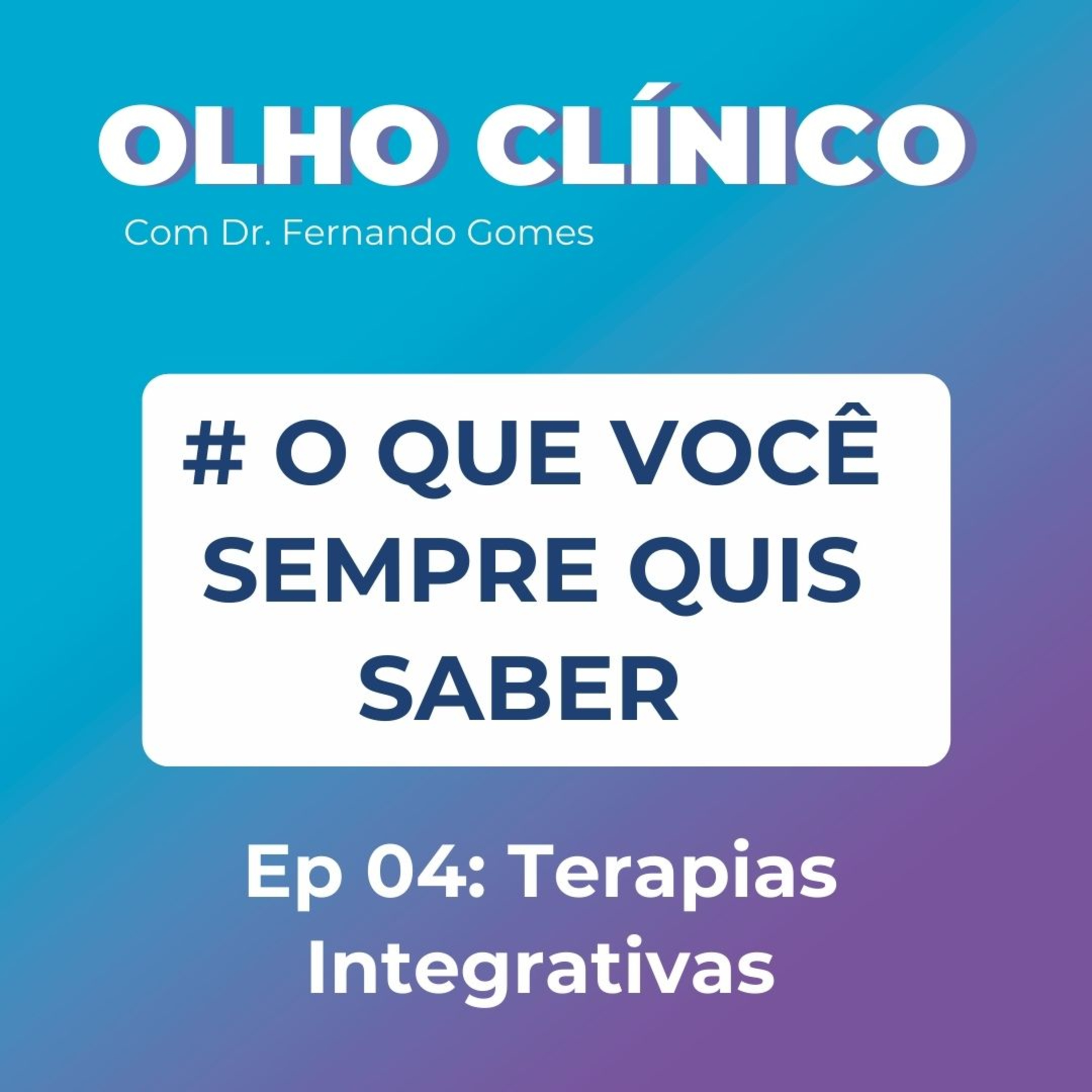 O que você sempre quis saber #04 - Tratamento de dores físicas e emocionais através da acupuntura, auricoloterapia, ventosaterapia e eletroestimulação episode artwork