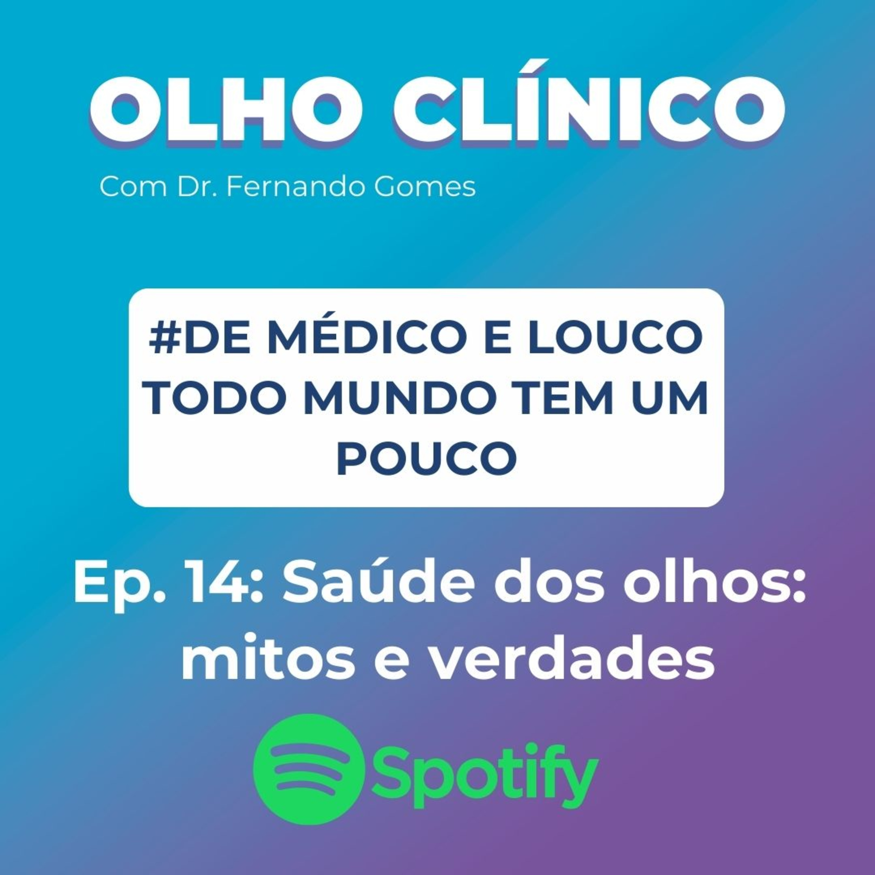 Olho Clínico com Dr. Fernando Gomes