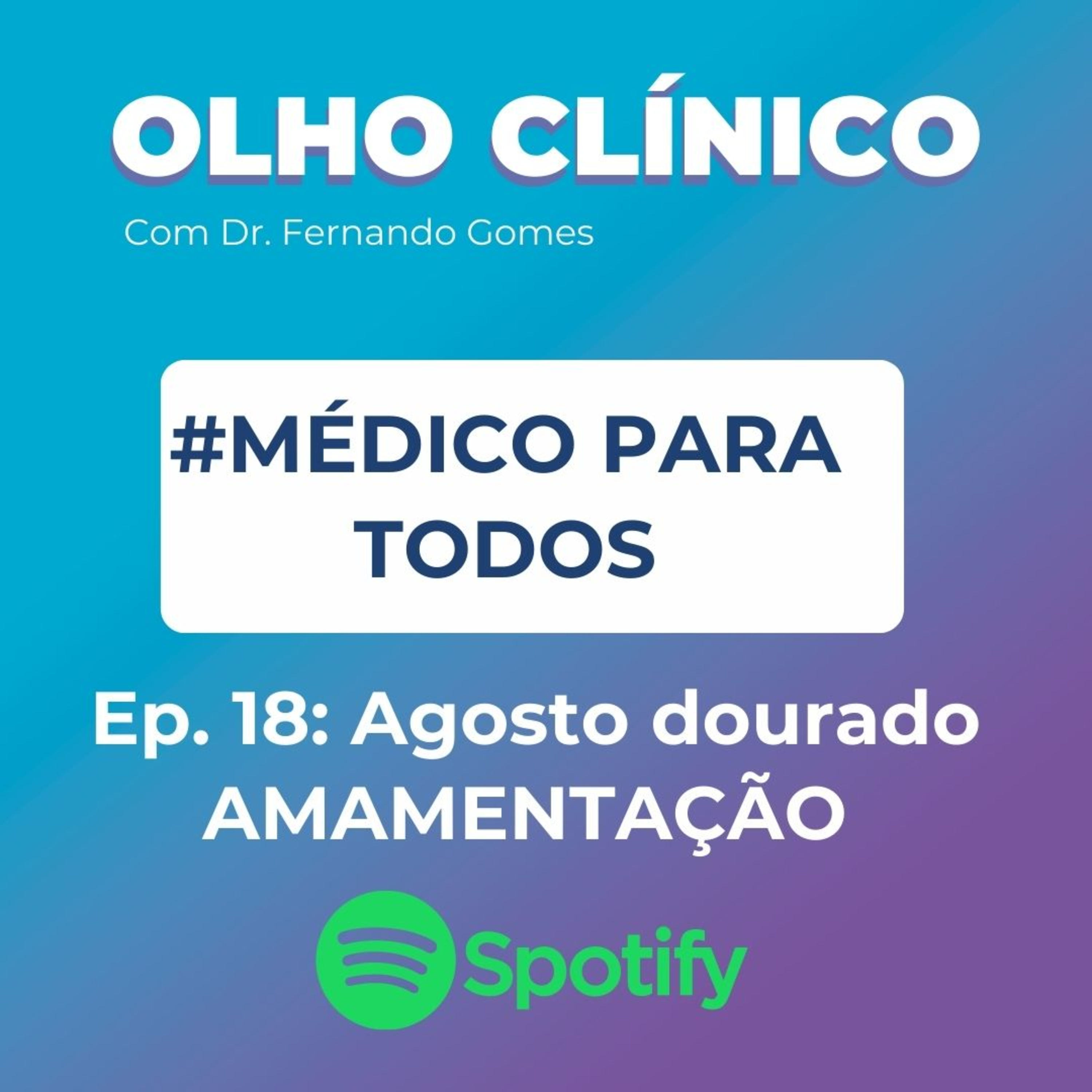 Médico para Todos #18 - Amamentação com Dra. Ana Escobar episode artwork