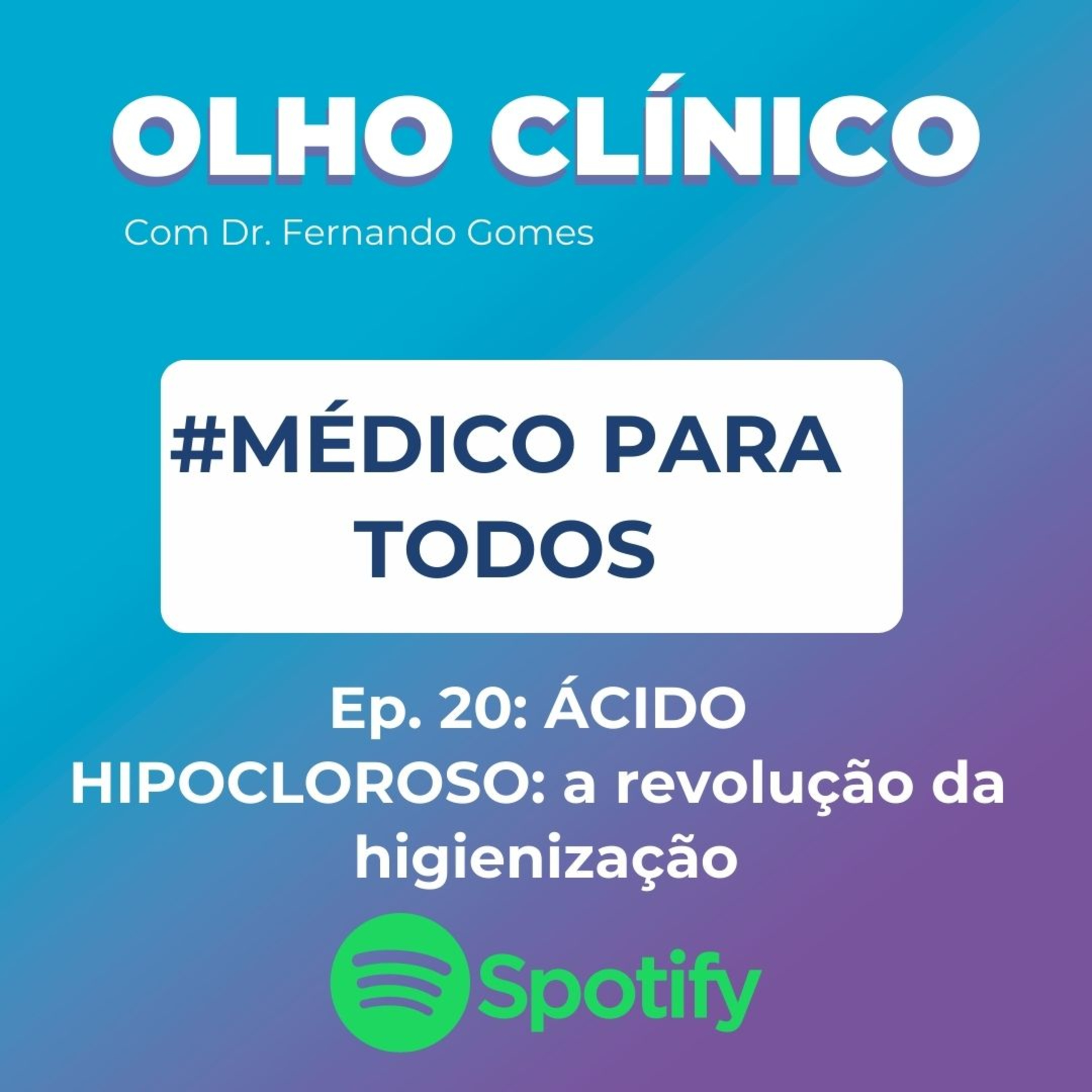 Médico para Todos #20: ÁCIDO HIPOCLOROSO: a revolução da higienização episode artwork