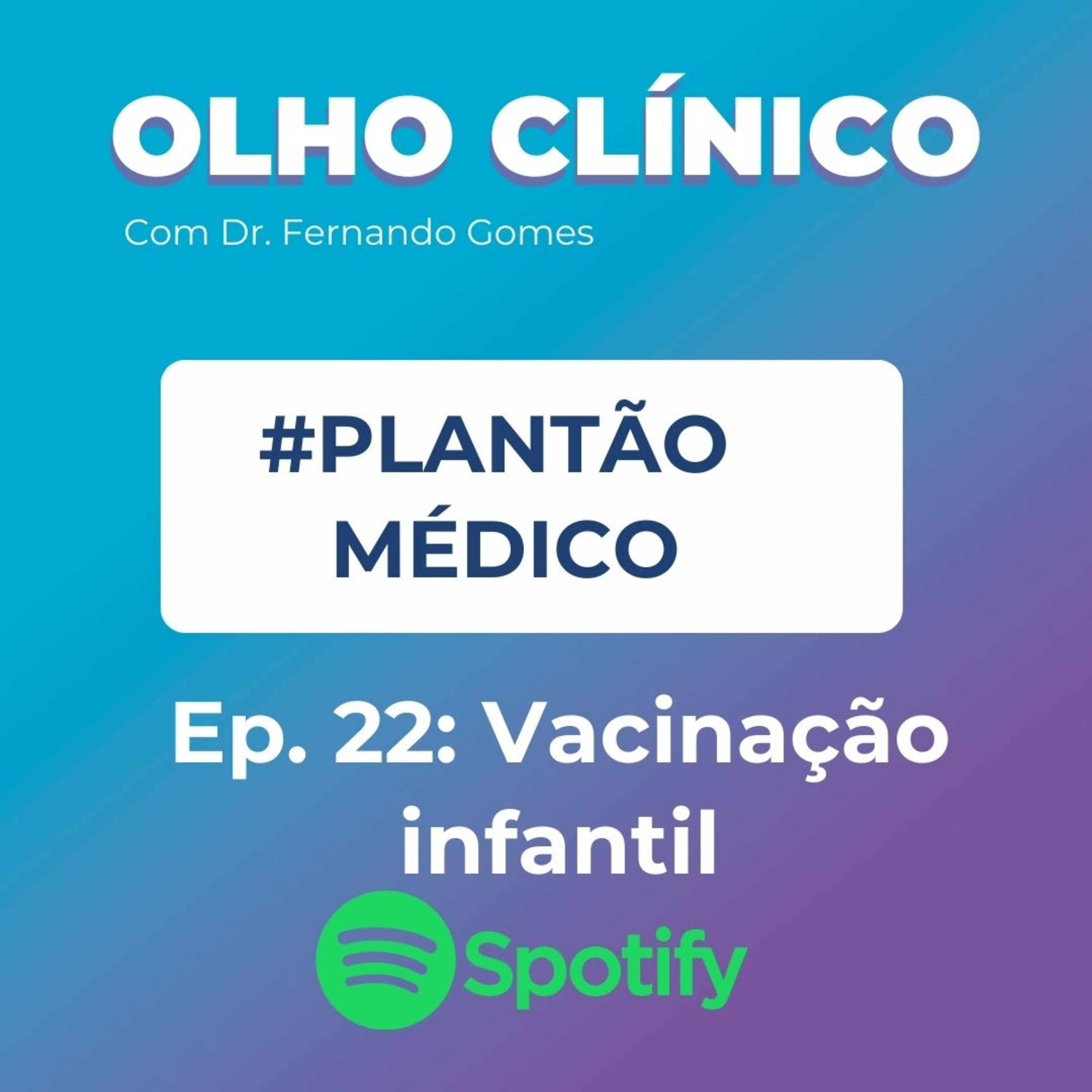 Olho Clínico com Dr. Fernando Gomes