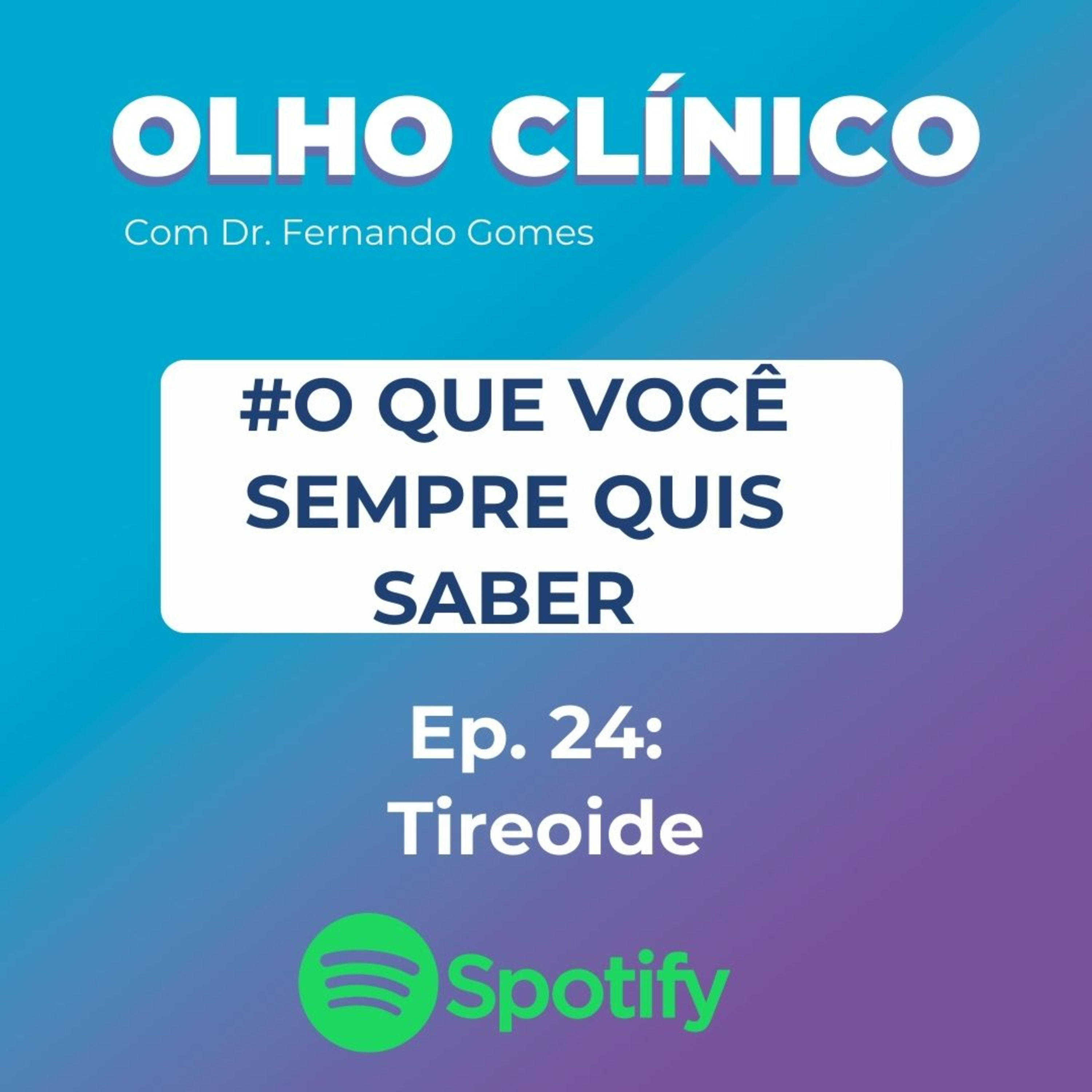 Olho Clínico com Dr. Fernando Gomes