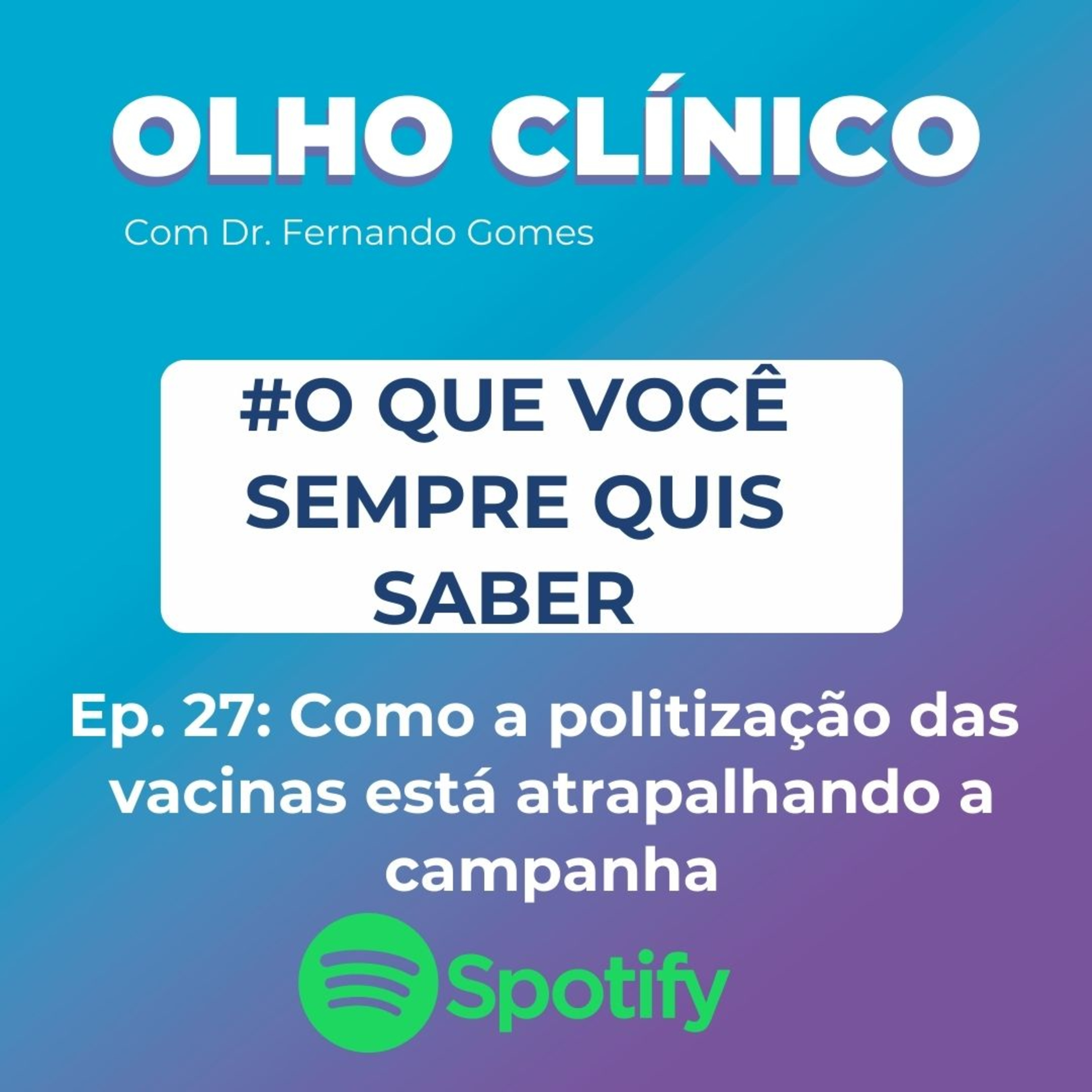 Olho Clínico com Dr. Fernando Gomes