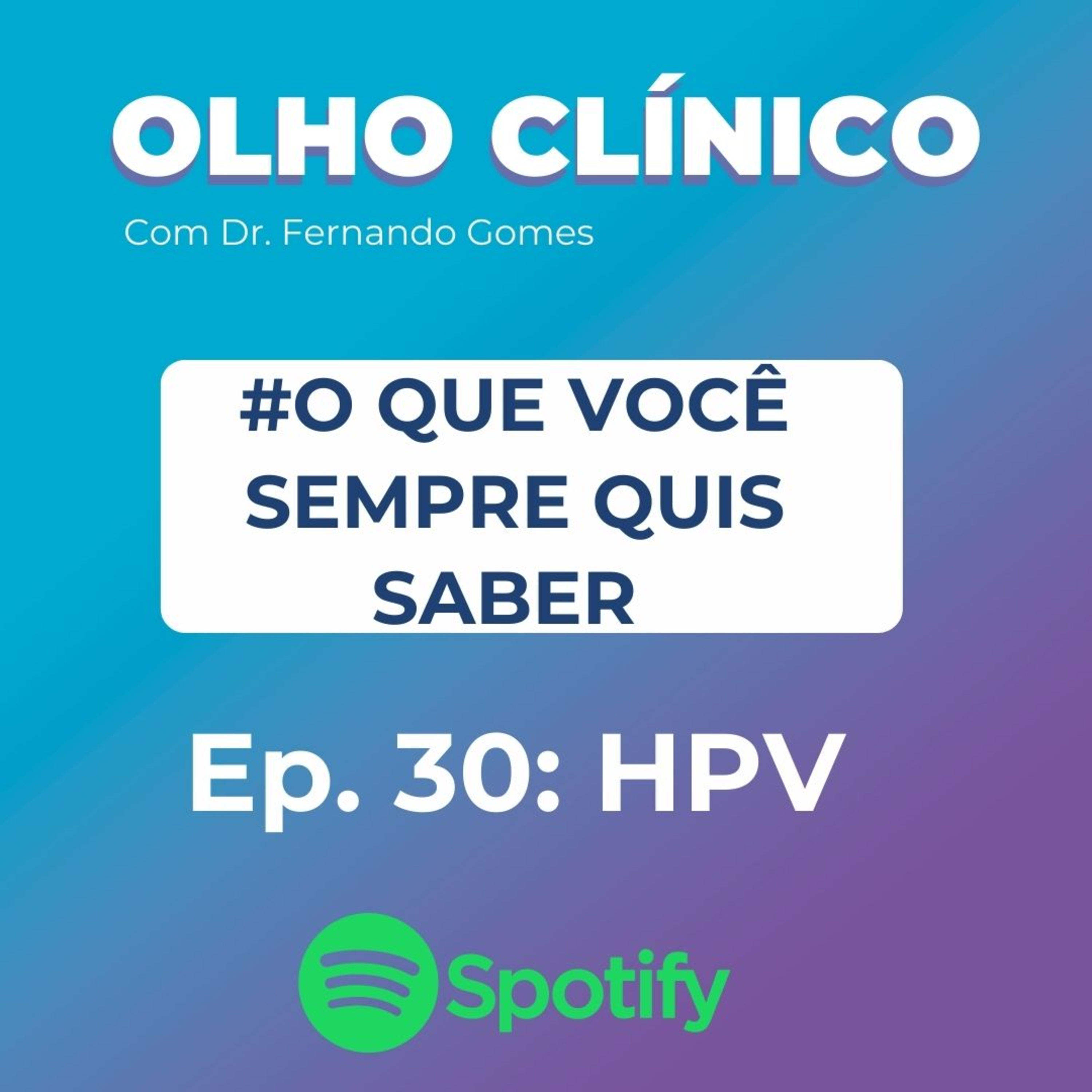 Olho Clínico com Dr. Fernando Gomes
