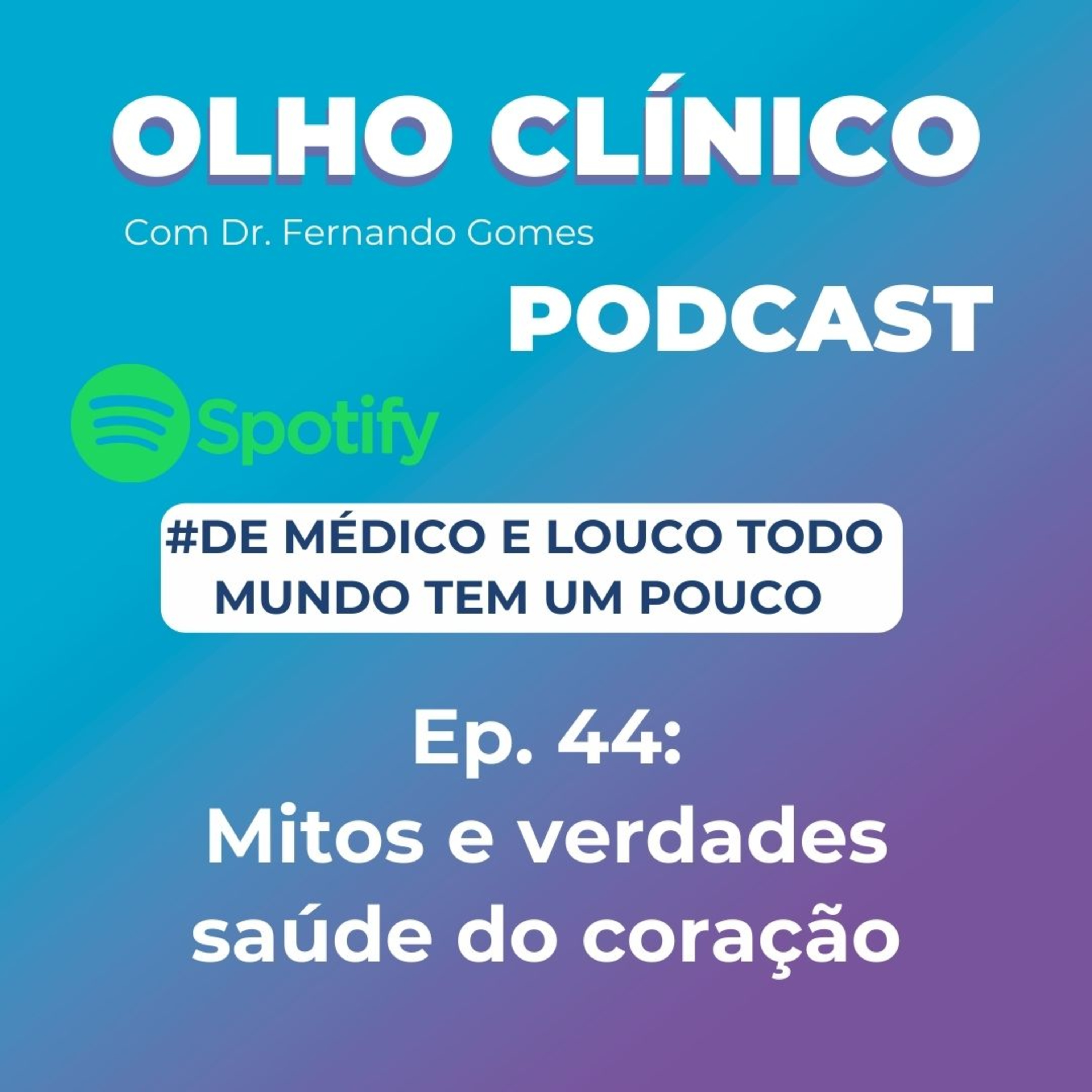 Olho Clínico com Dr. Fernando Gomes
