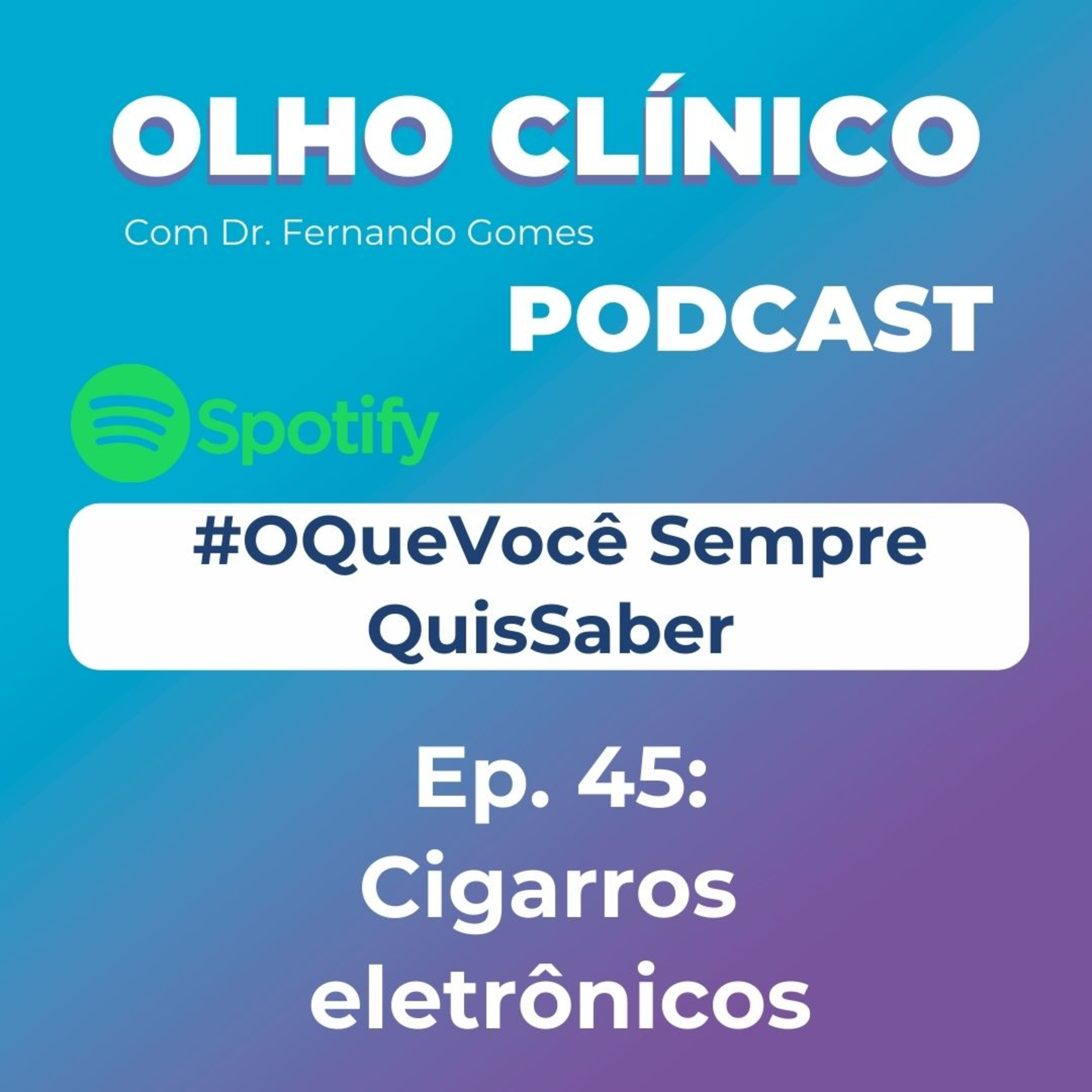 Olho Clínico com Dr. Fernando Gomes